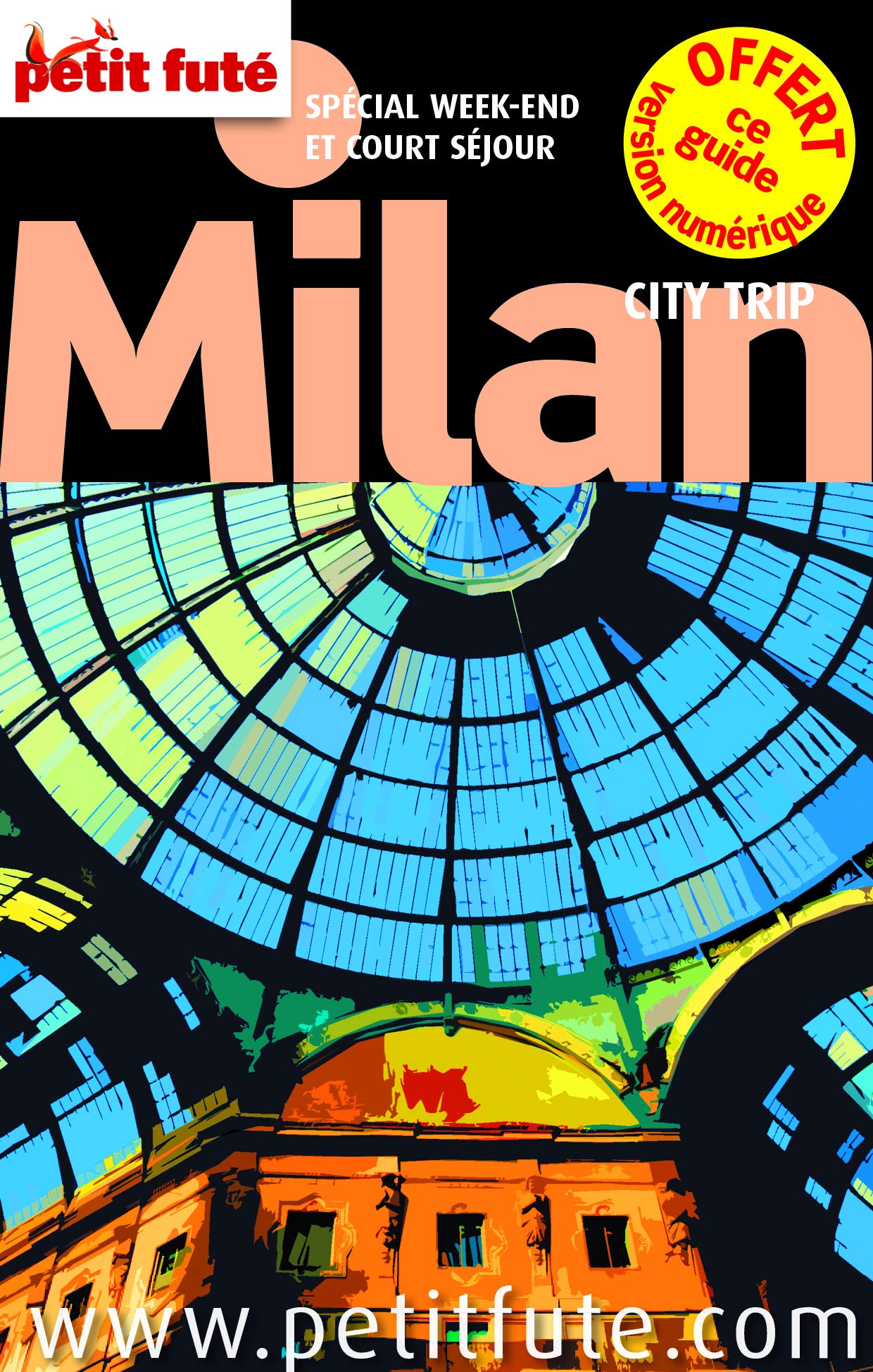 milan city trip 2014 petit fute: + OFFERT CE GUIDE EN VERSION NUMERIQUE 9782746971509