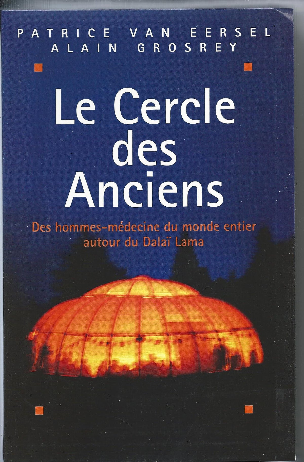 Le Cercle des anciens : Des hommes-médecine du monde entier autour du Dalaï-Lama 9782702820698