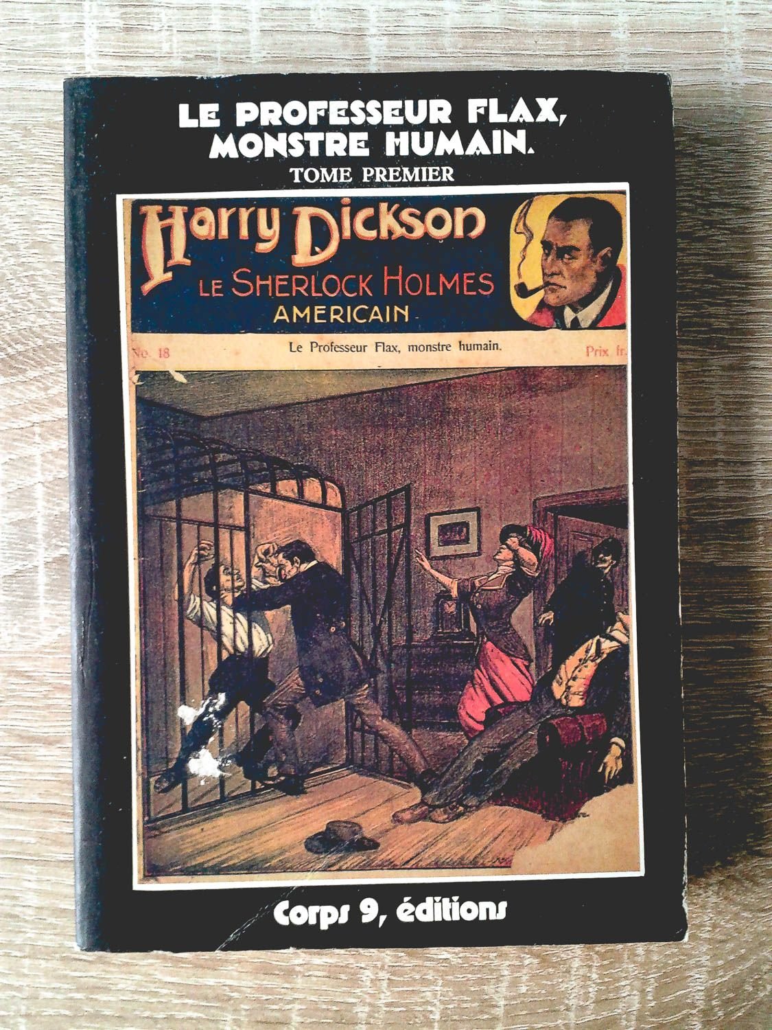Les Aventures D' Harry Dickson : Tome 1 (Le Professeur Flax, Monstre Humain)