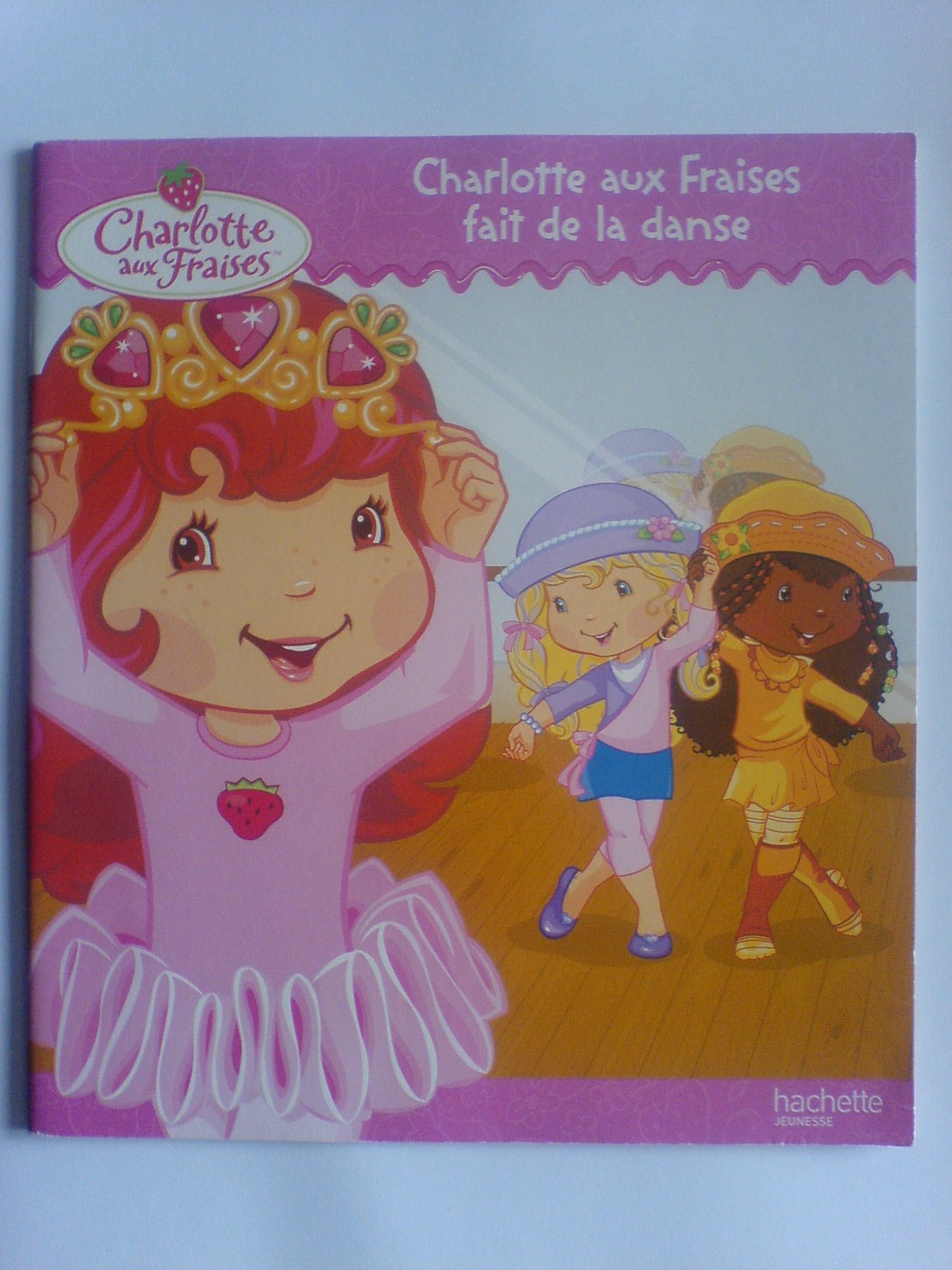 Charlotte aux Fraises fait de la danse 9782012261891
