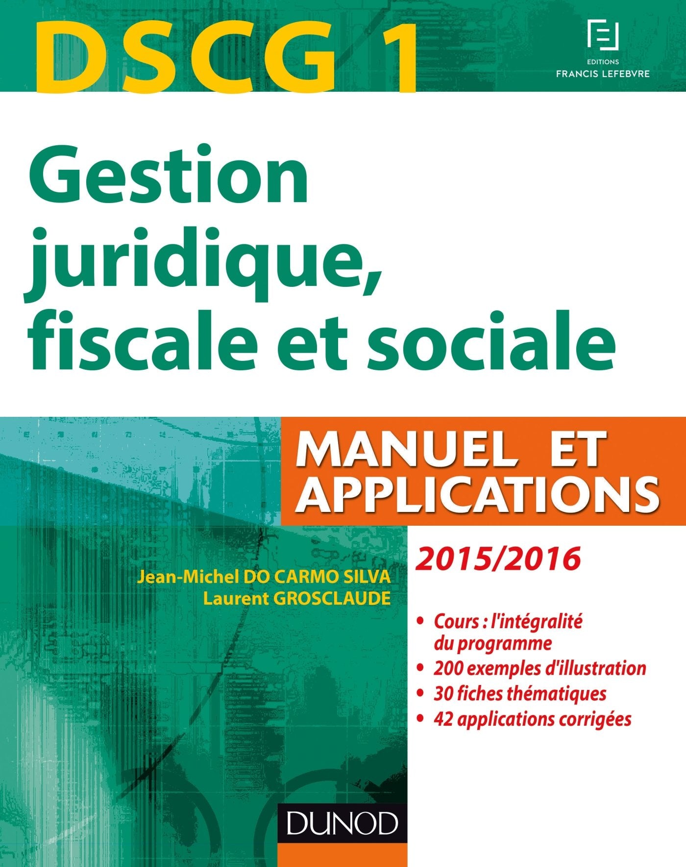 Gestion juridique, fiscale et sociale DSCG 1: Manuel et applications 9782100730629