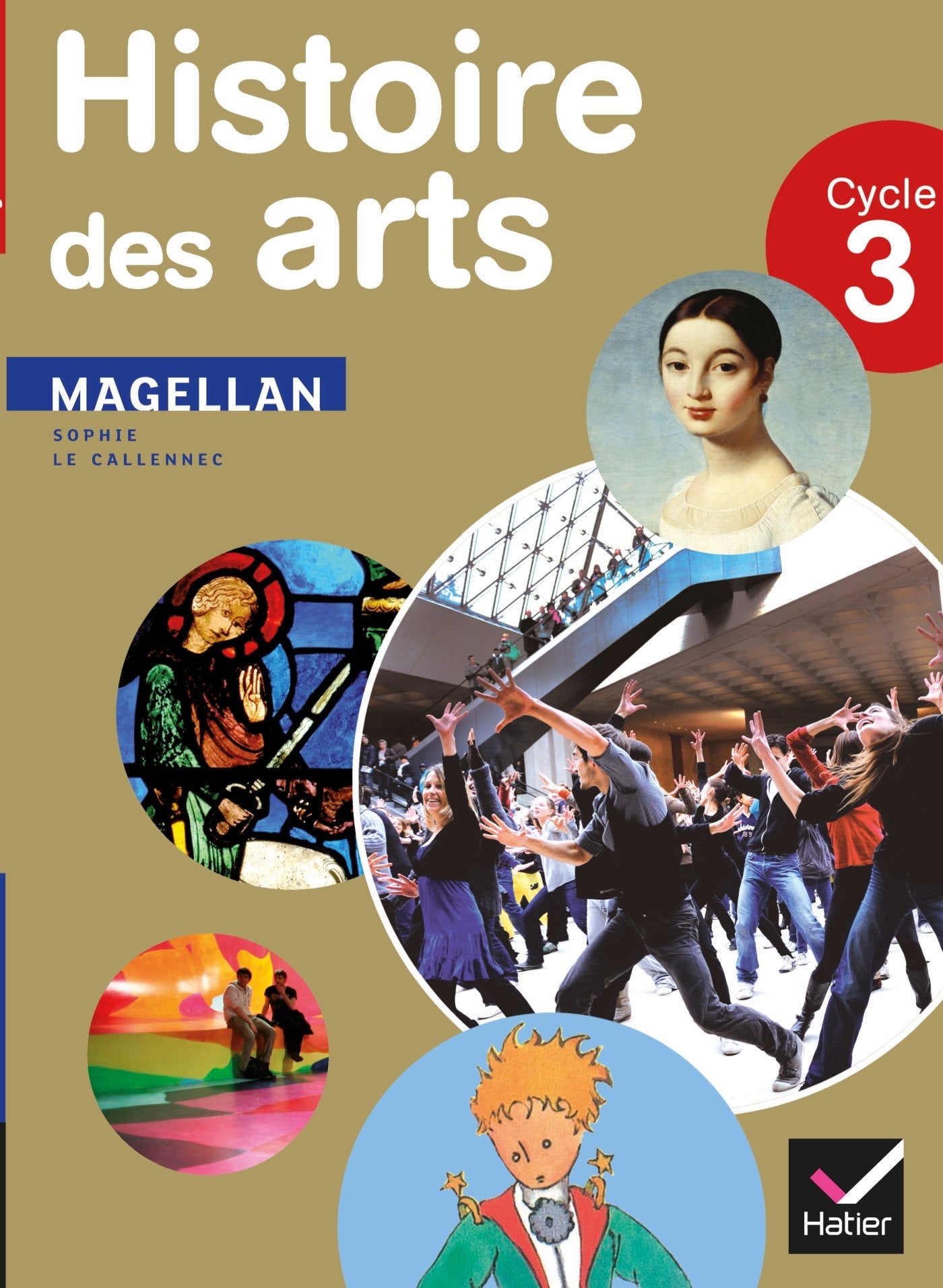 Magellan Histoire des arts cycle 3 éd. 2013 - Manuel de l'élève 9782218957529