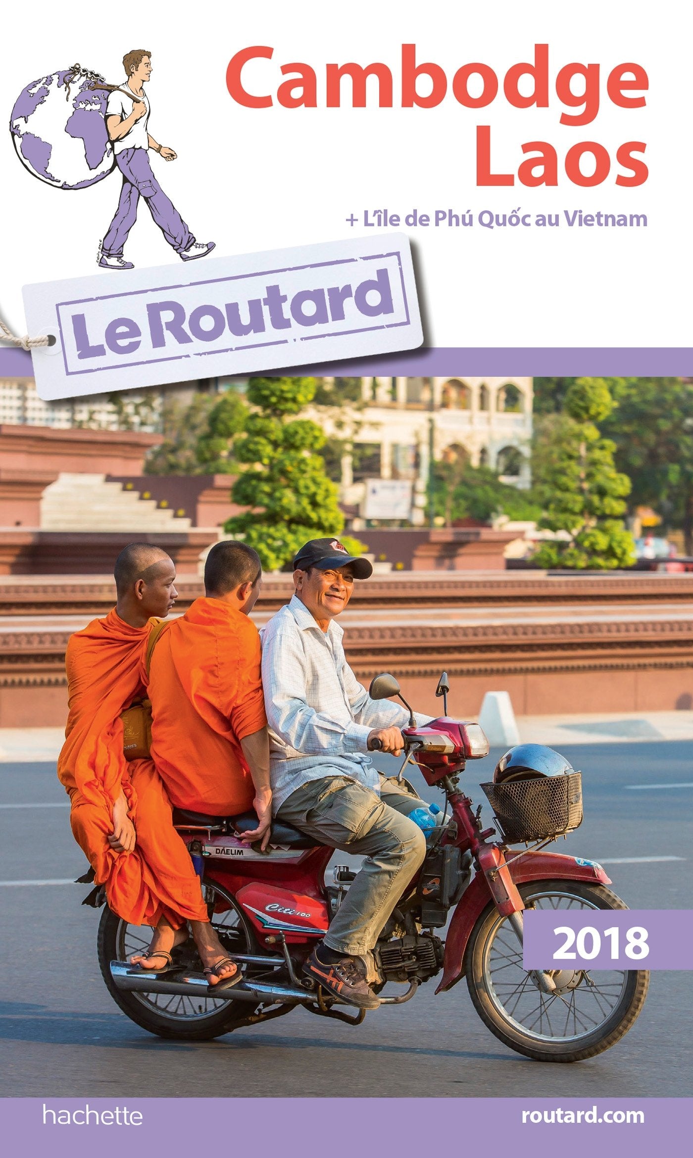 Guide du Routard Cambodge Laos 2018: + l'île de Phù Quoc au Vietnam 9782012799943