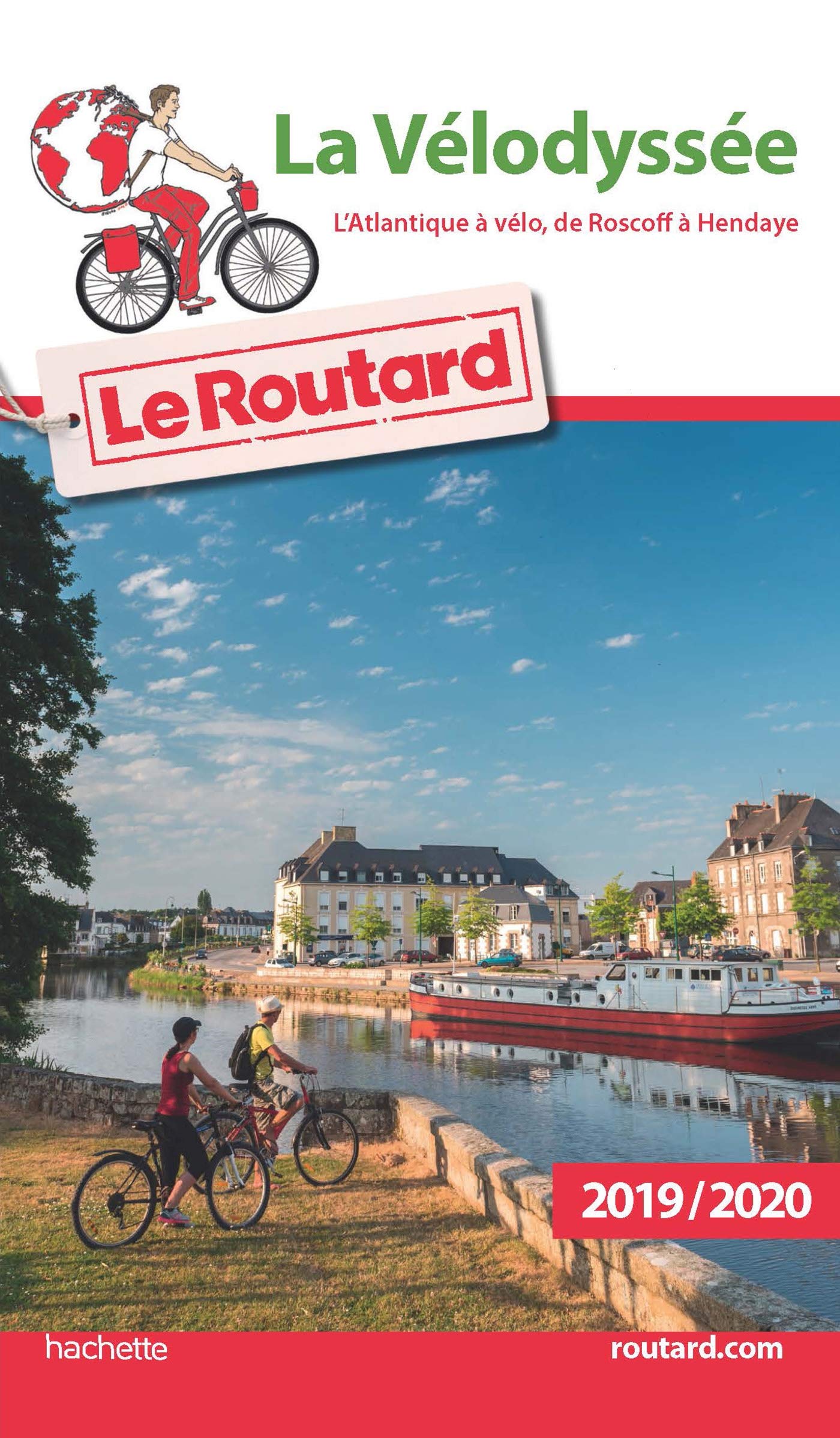Guide du Routard La Vélodyssée L'Atlantique à vélo, de Roscoff à Hendaye 2019 9782017067979