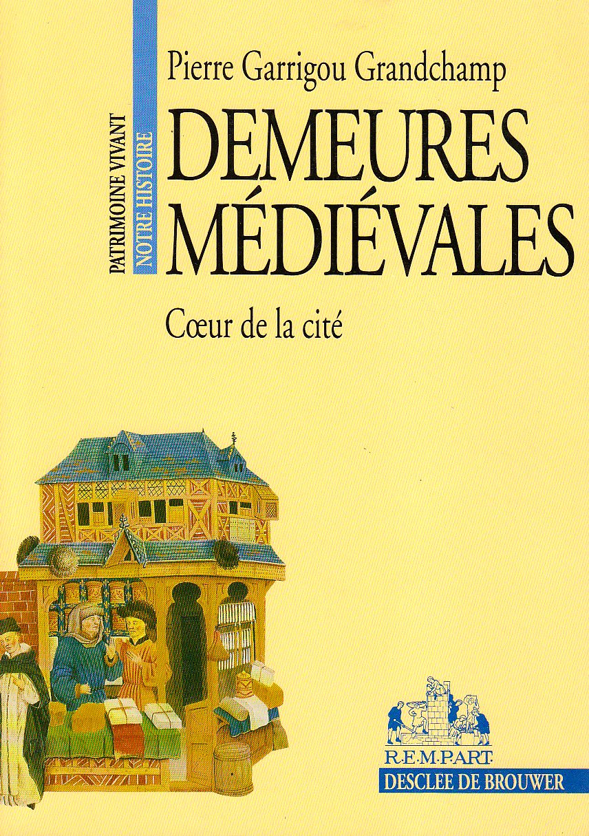 Demeures medievales : coeur de la cite***voir isbn 2220038076*** 9782904365195