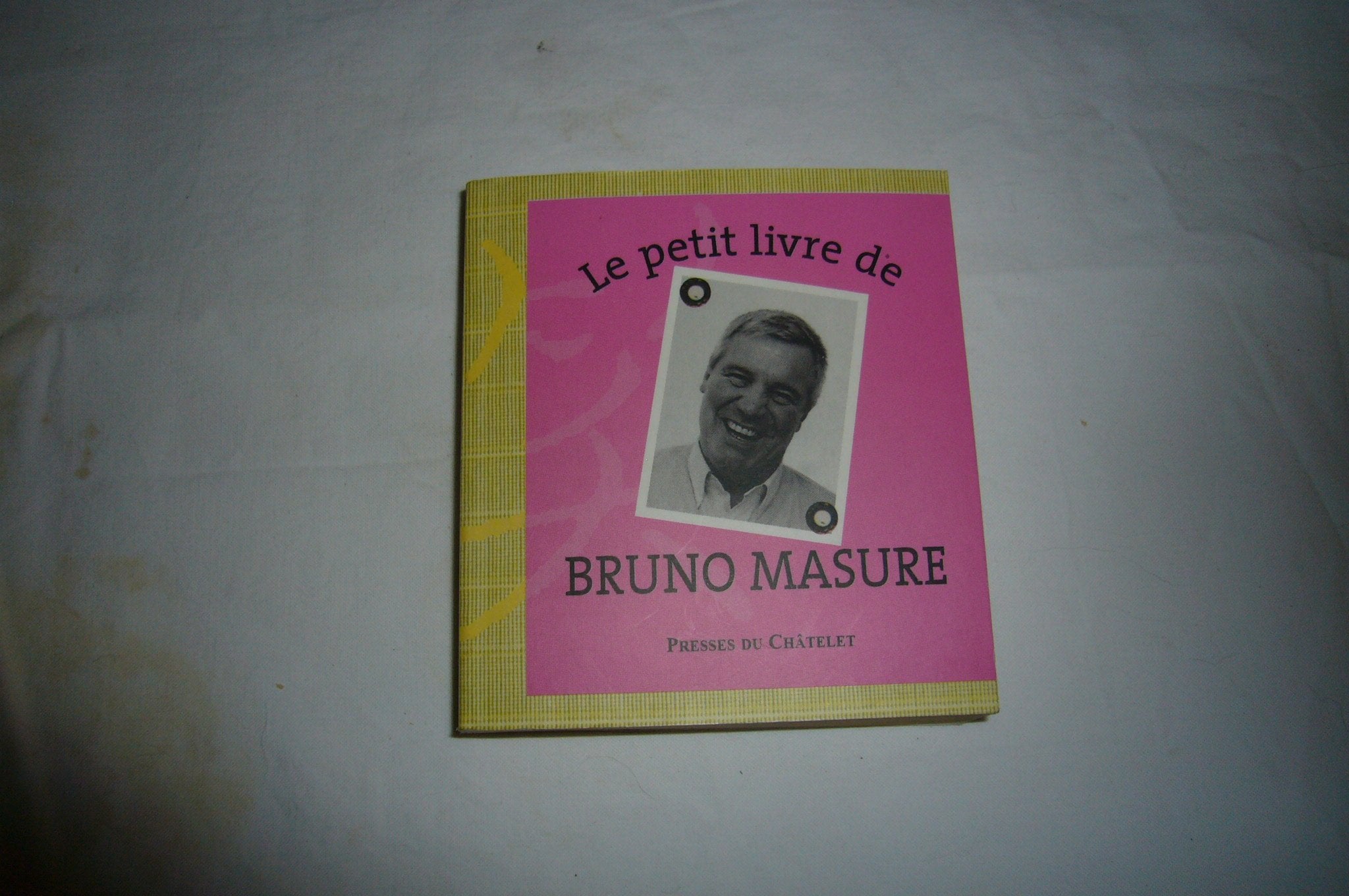 Le Petit Livre de Bruno Masure 9782845920866