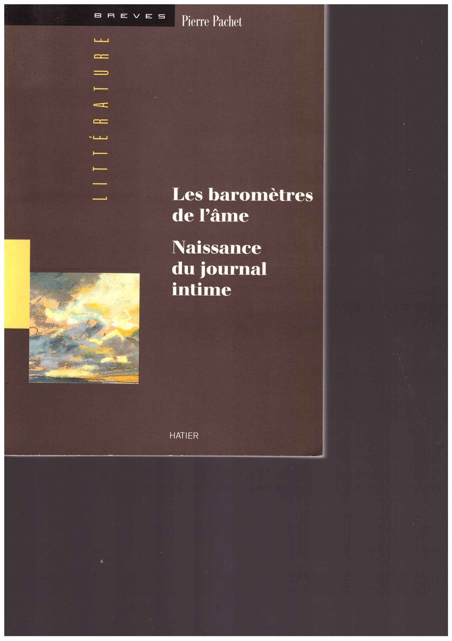 Les Baromètres de l'âme: Naissance du journal intime 9782218027321