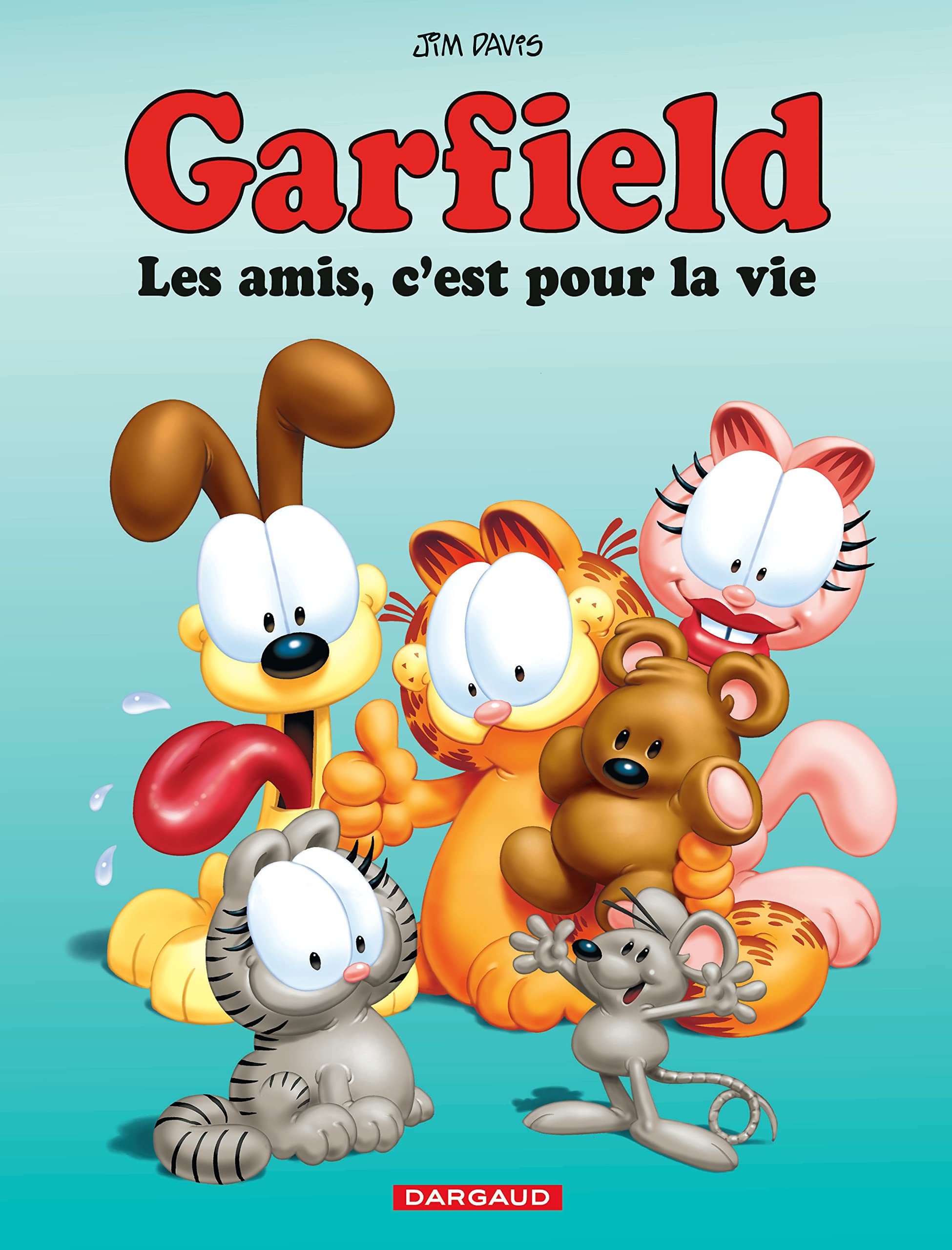 Garfield - Les Amis, c'est pour la vie 9782205071450