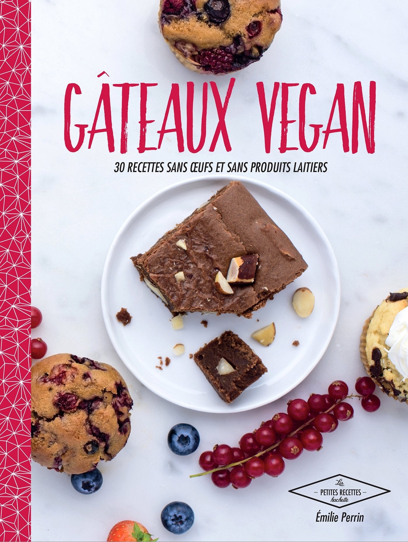 Gâteaux vegan: 30 desserts naturellement bons 9782011356369