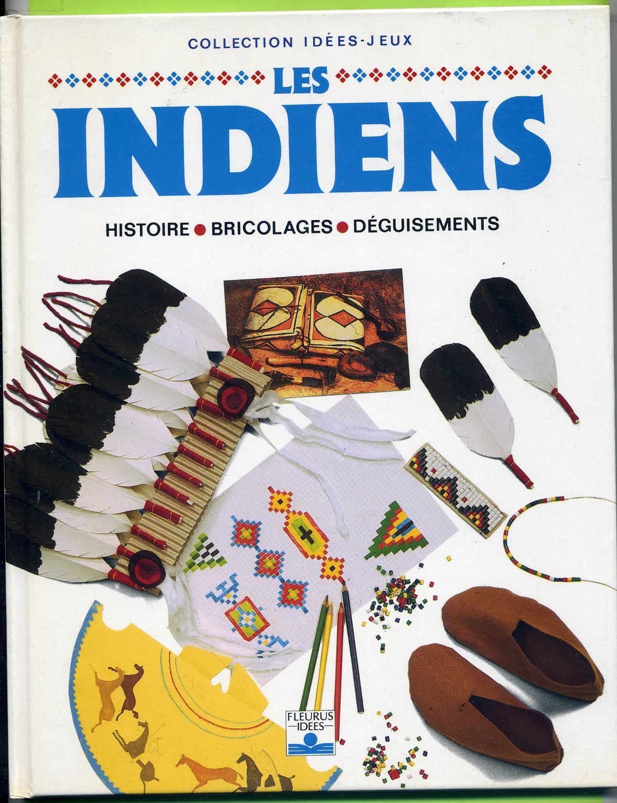 Les indiens: Histoire, bricolages, déguisements 9782215017431