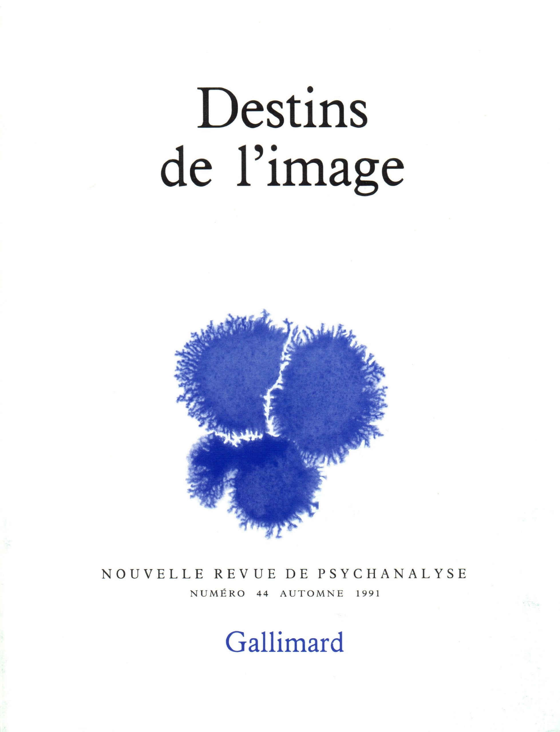 Nouvelle Revue de psychanalyse no 44 : Destins de l'image 9782070725076