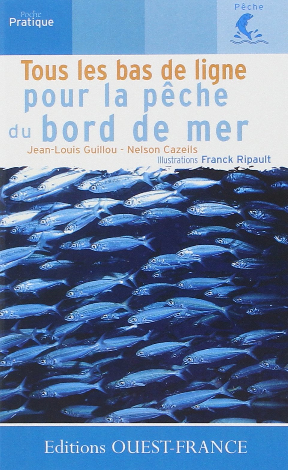 Tous les bas de ligne pour la pêche du bord de mer 9782737324420