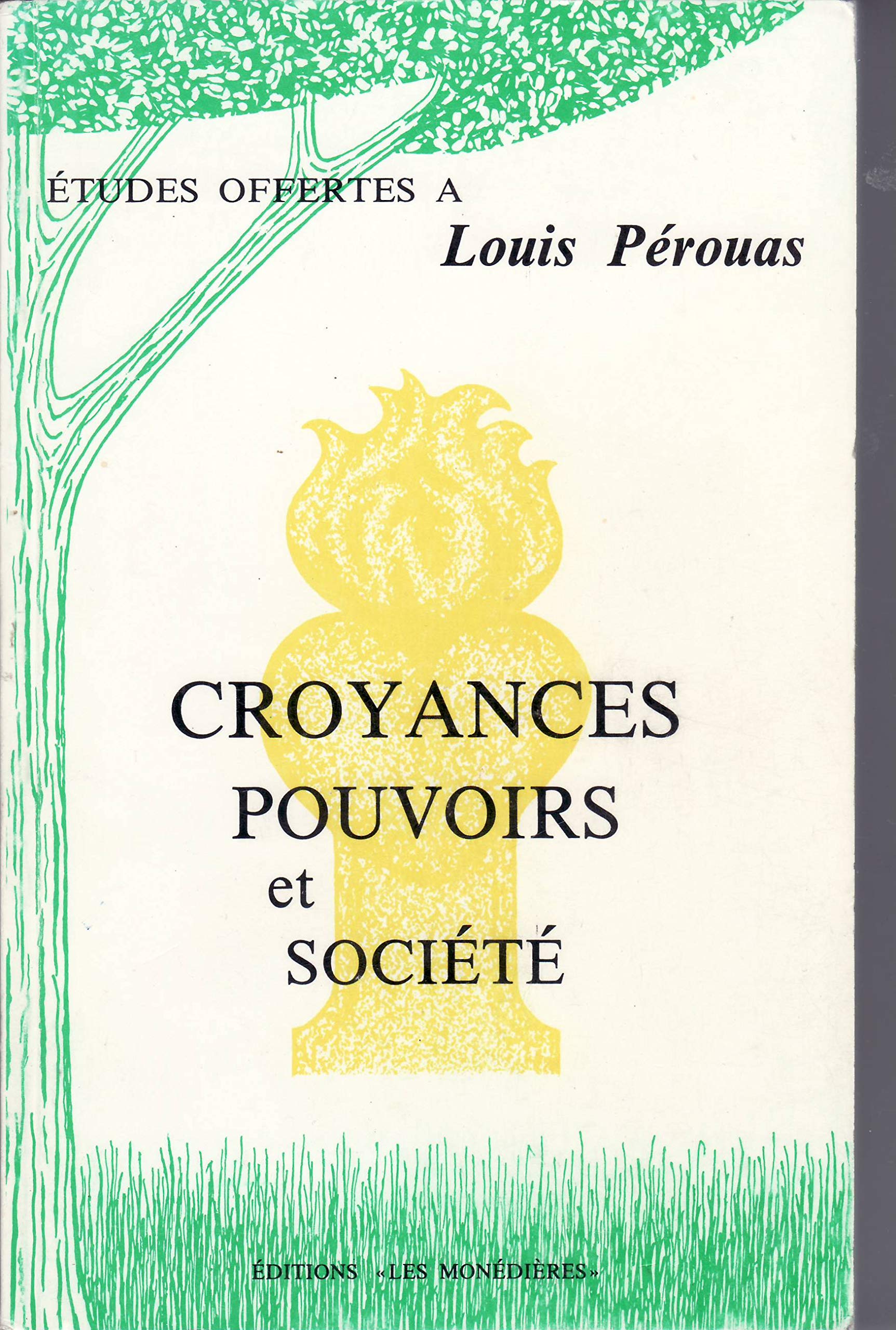 Croyances, pouvoirs et société : études offertes à Louis Pérouas (En d'autres temps)