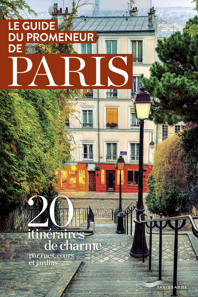 Le guide du promeneur de Paris 9782373950229