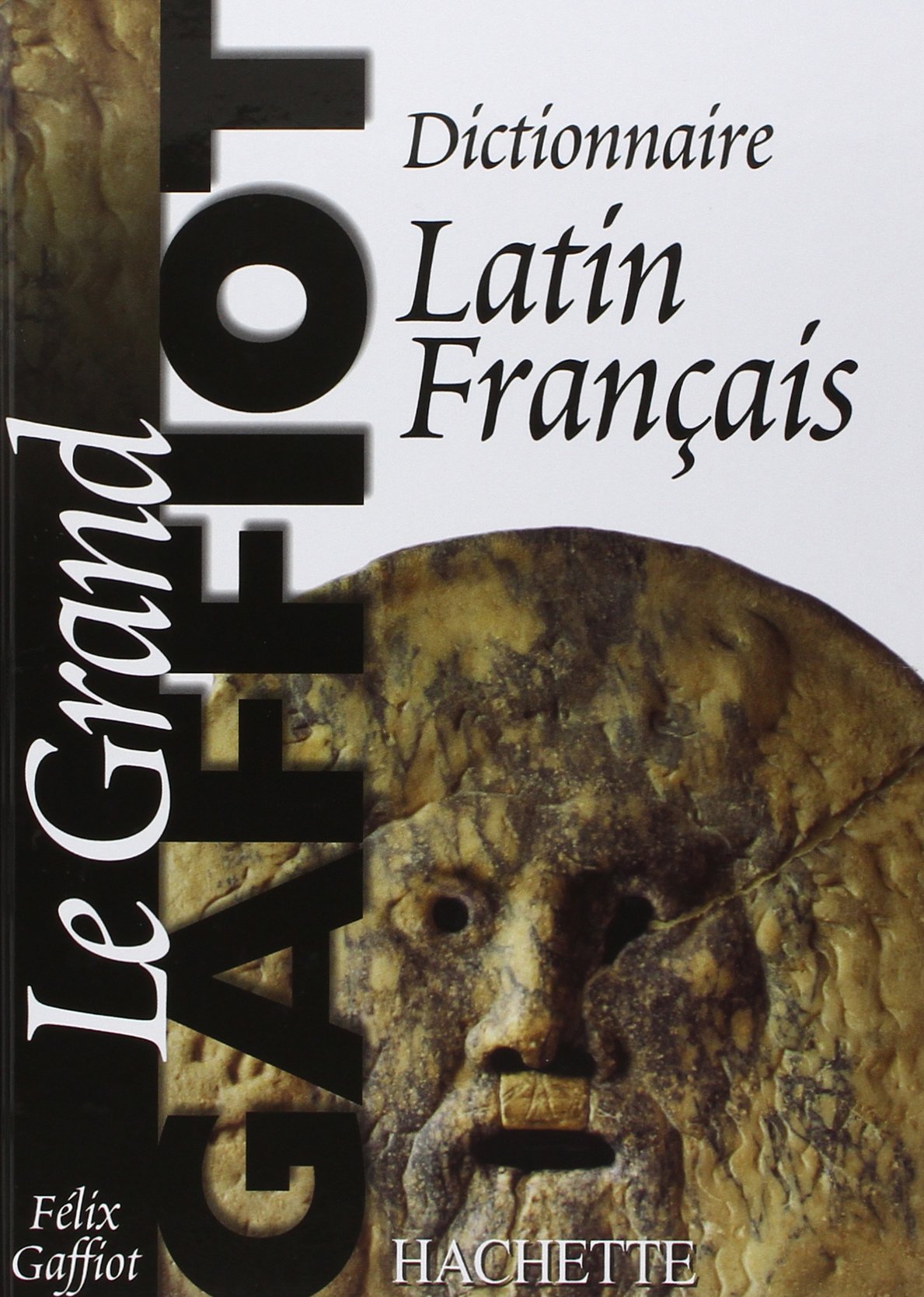 Dictionnaire latin-français : Le grand Gaffiot 9782011667656