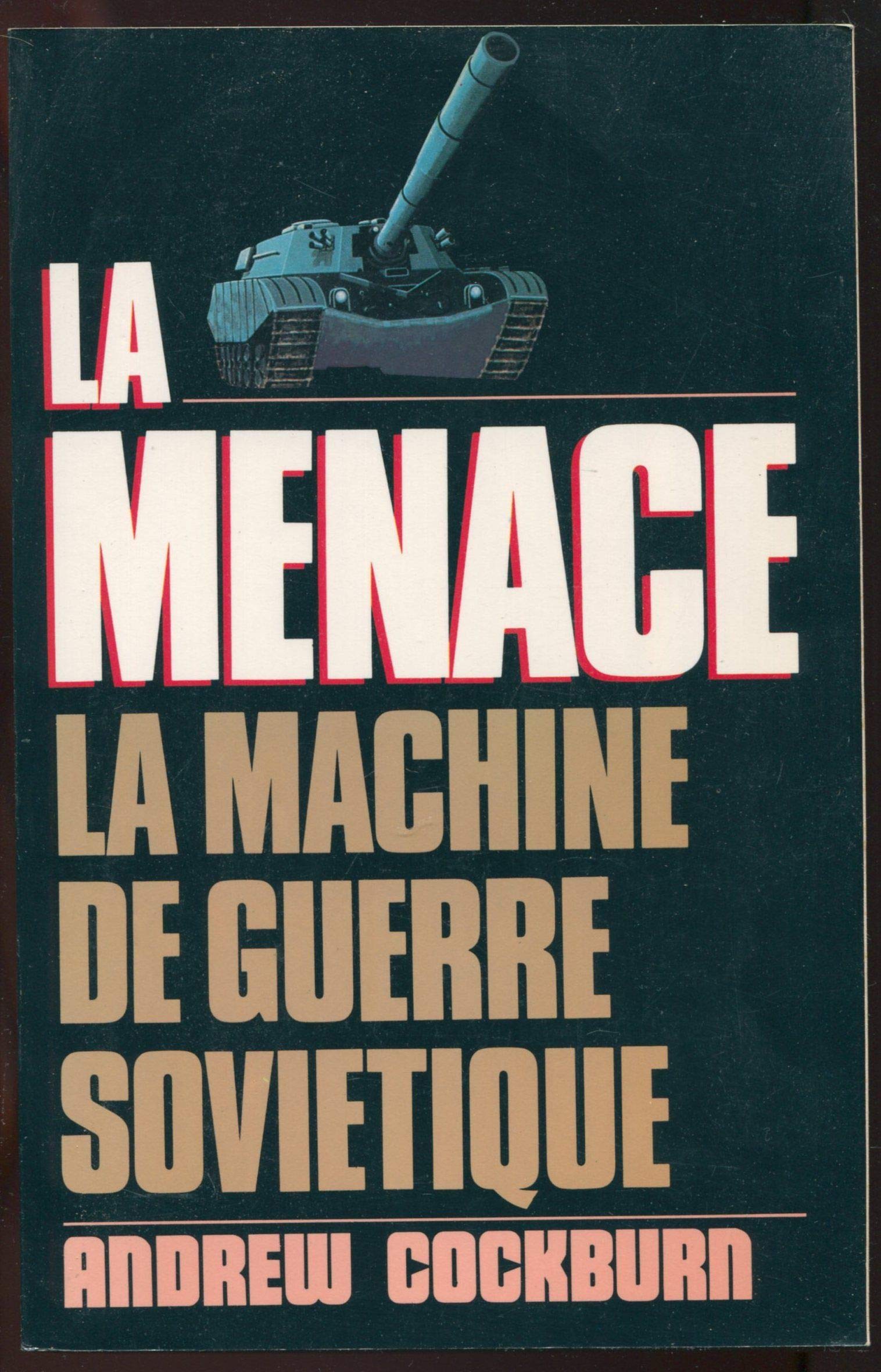 La menace / la machine de guerre soviétique 9782259011501