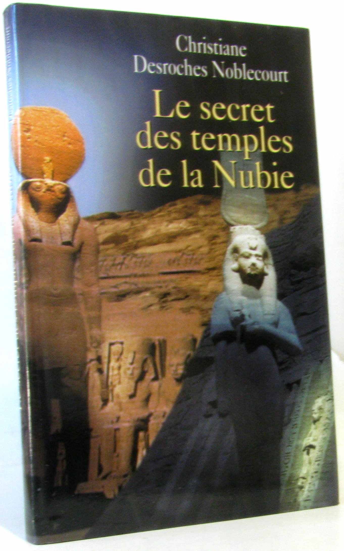 Le secret des temples de la Nubie 9782702837177