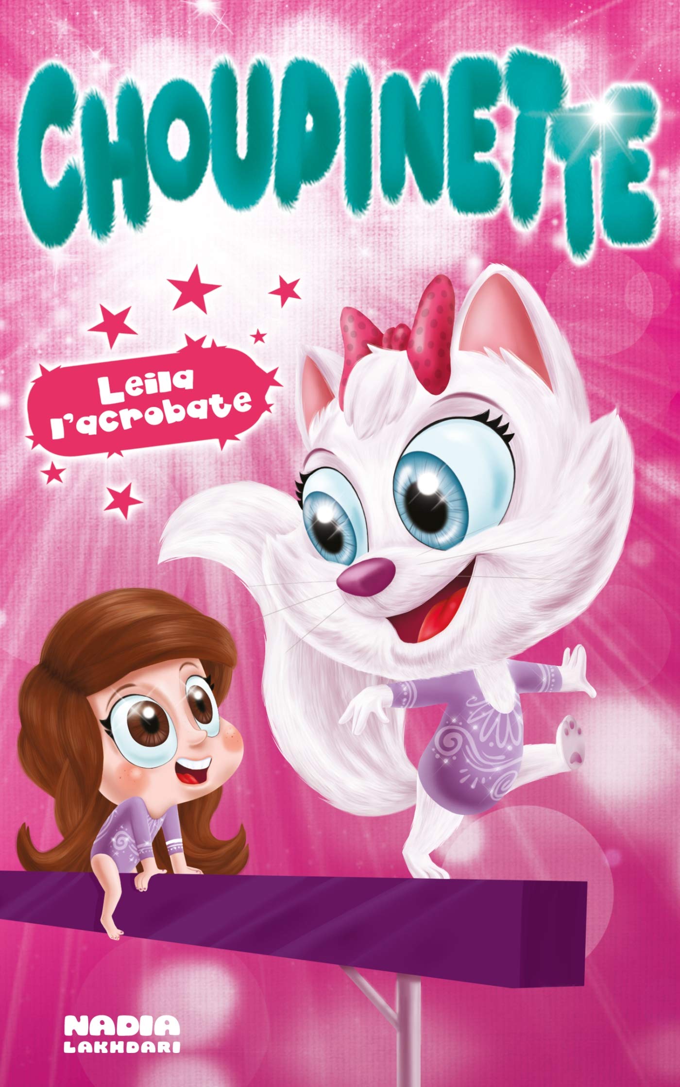 Choupinette: Leila l'acrobate 9782875807151