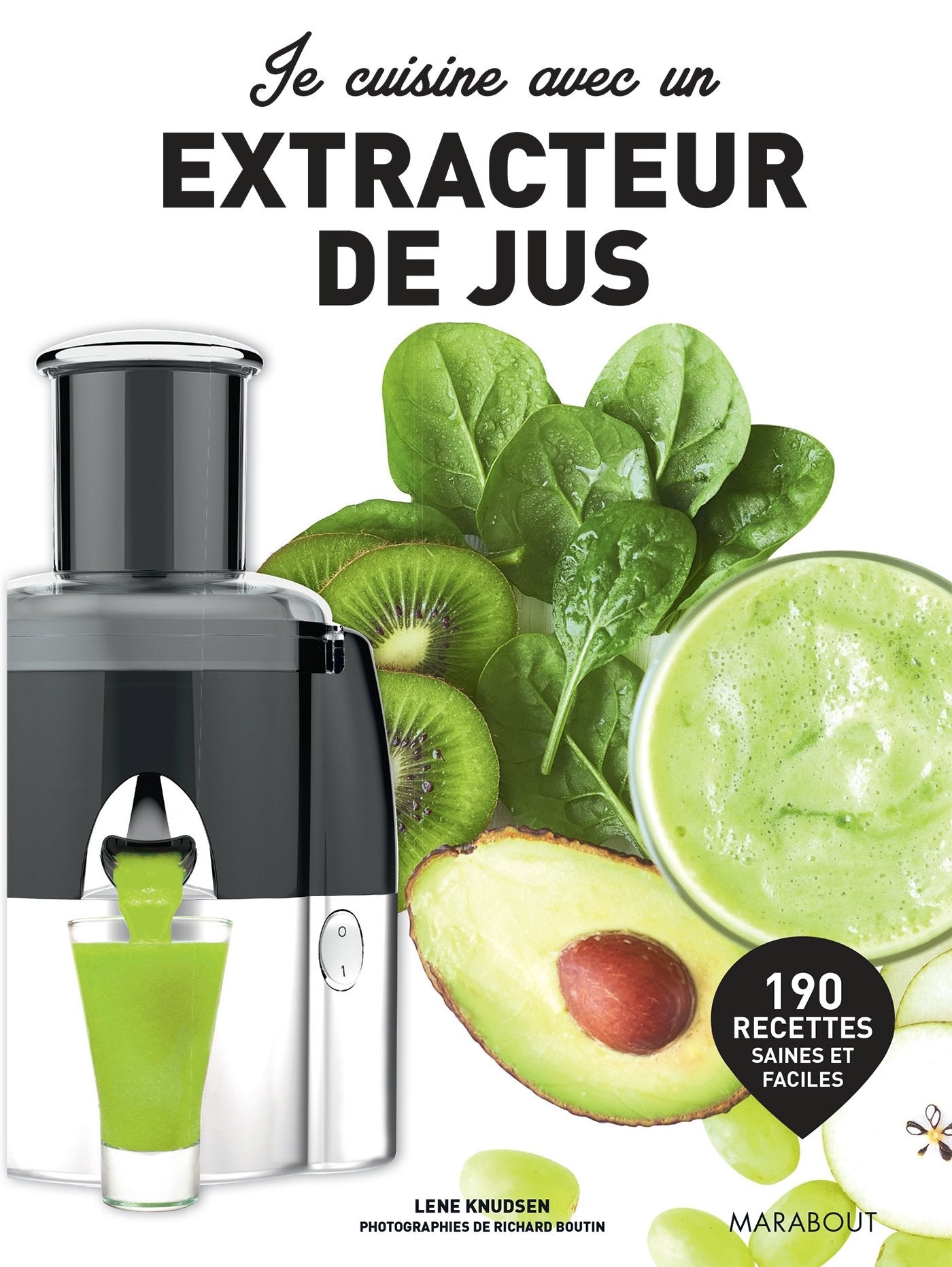 Je cuisine avec un extracteur de jus 9782501123051