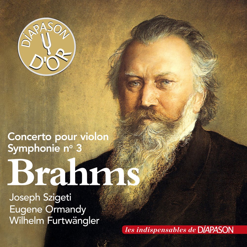 Brahms : Concerto pour Violon, Symphonie N° 3. Sigeti, Ormandy, Furwängler 3770003441595