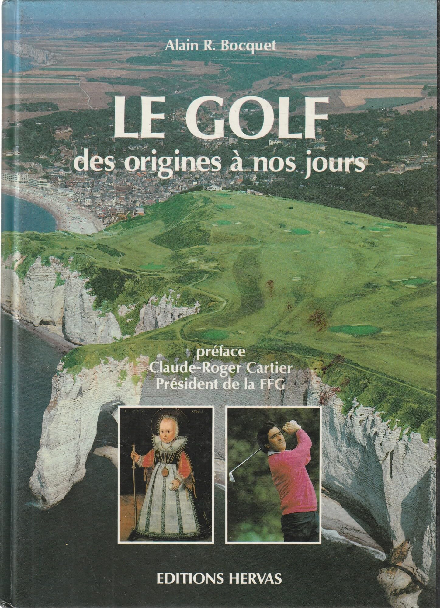 Le Golf des origines à nos jours 9782903118426