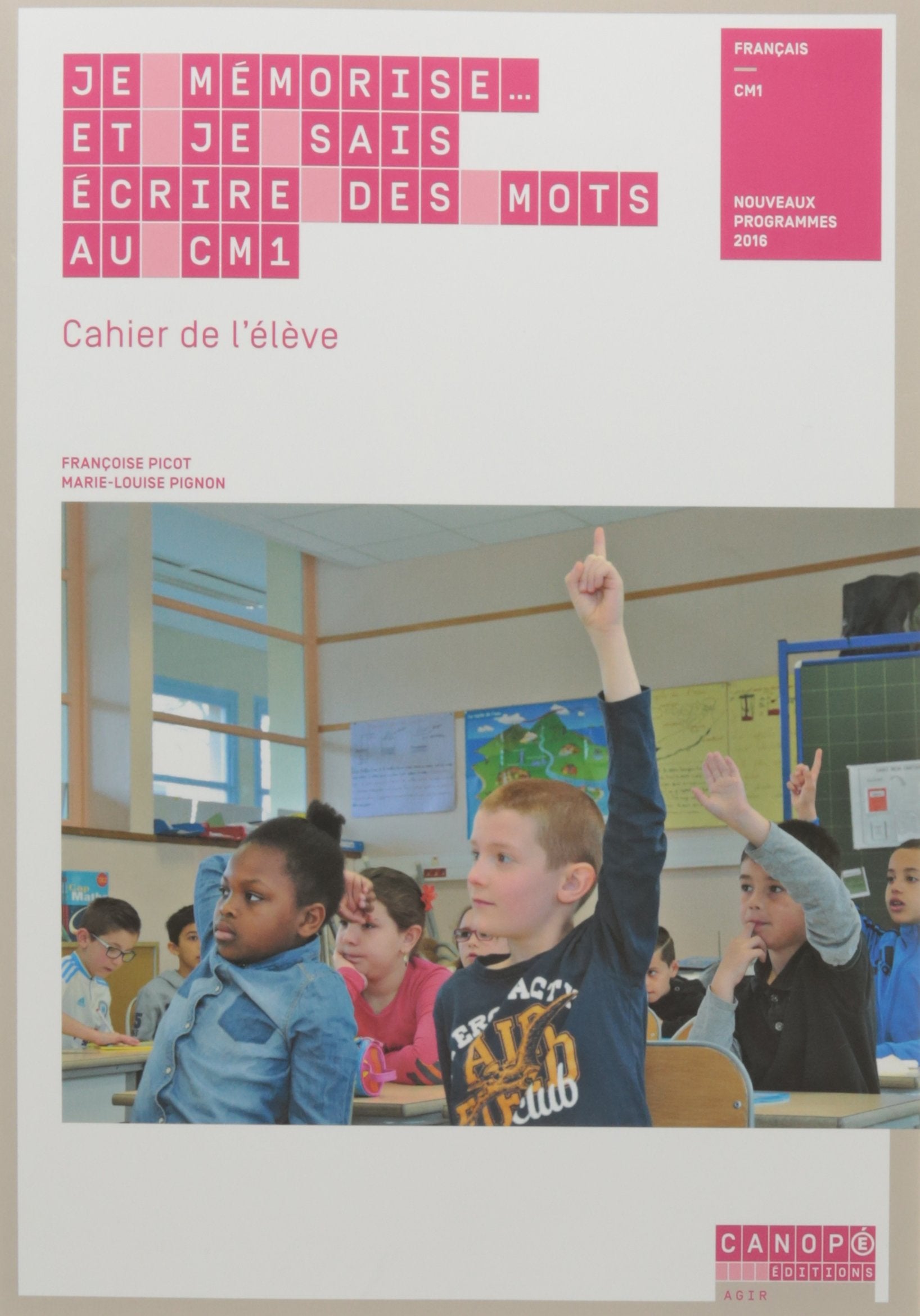 Je mémorise et je sais écrire des mots au CM1 : Cahier de l'élève 9782240043771
