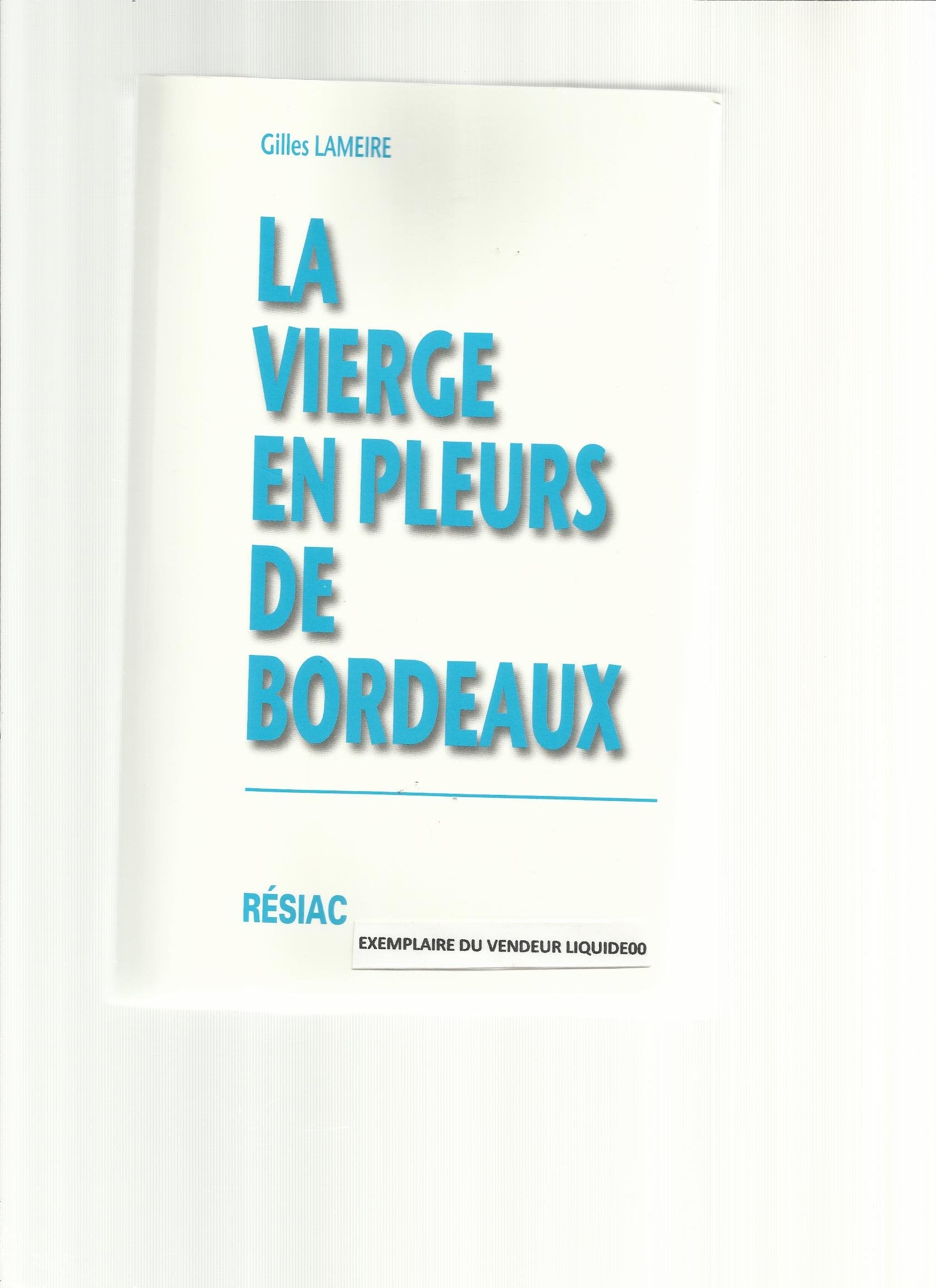 LA VIERGE EN PLEURS DE BORDEAUX 9782852680609