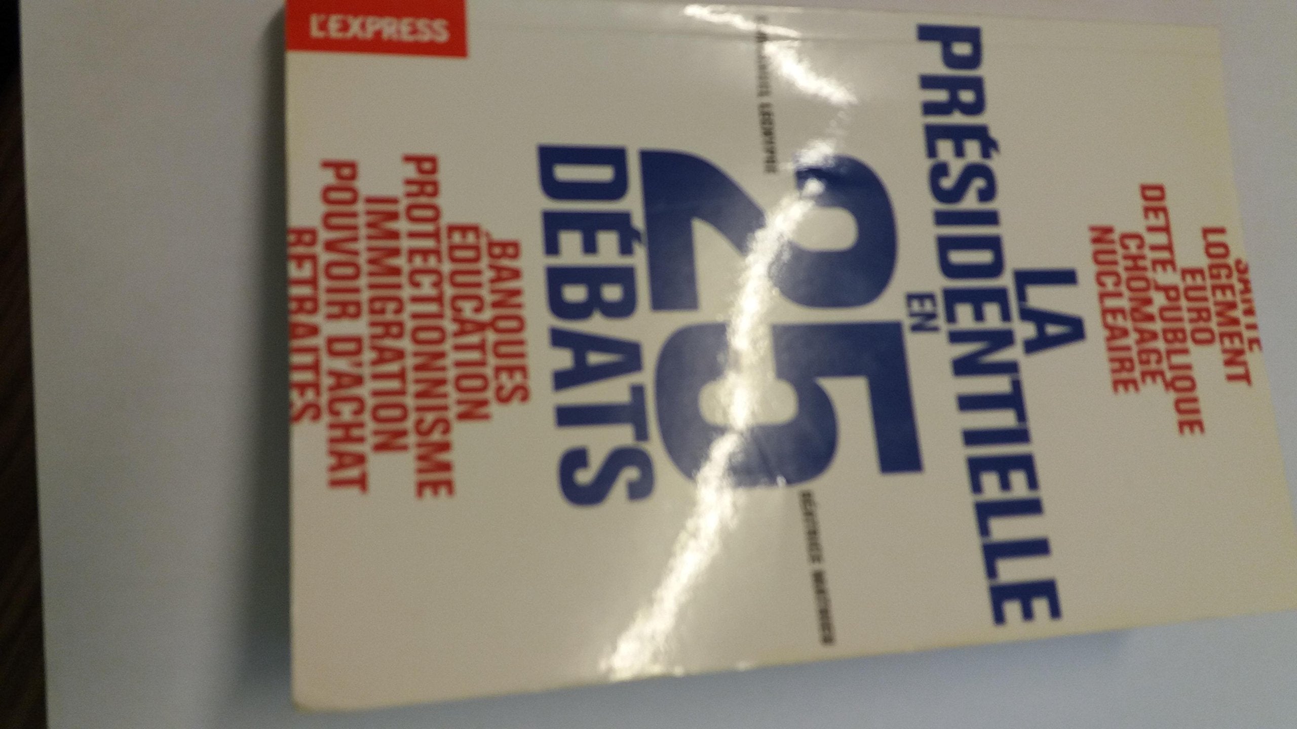 PRESIDENTIELLE EN 25 DEBATS 9782843438660