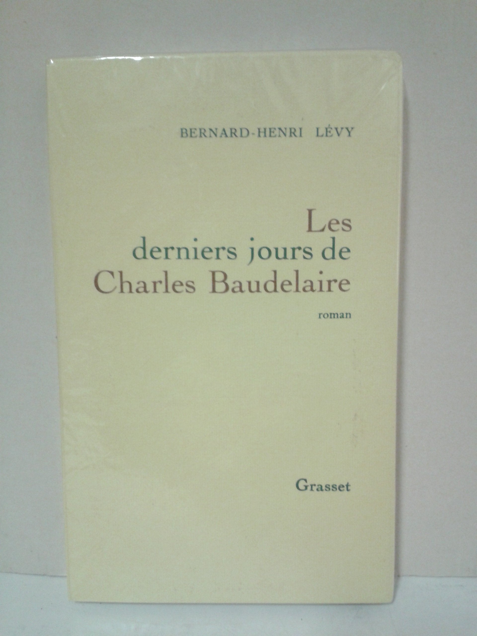 Les derniers jours de Charles Baudelaire 9782246401711