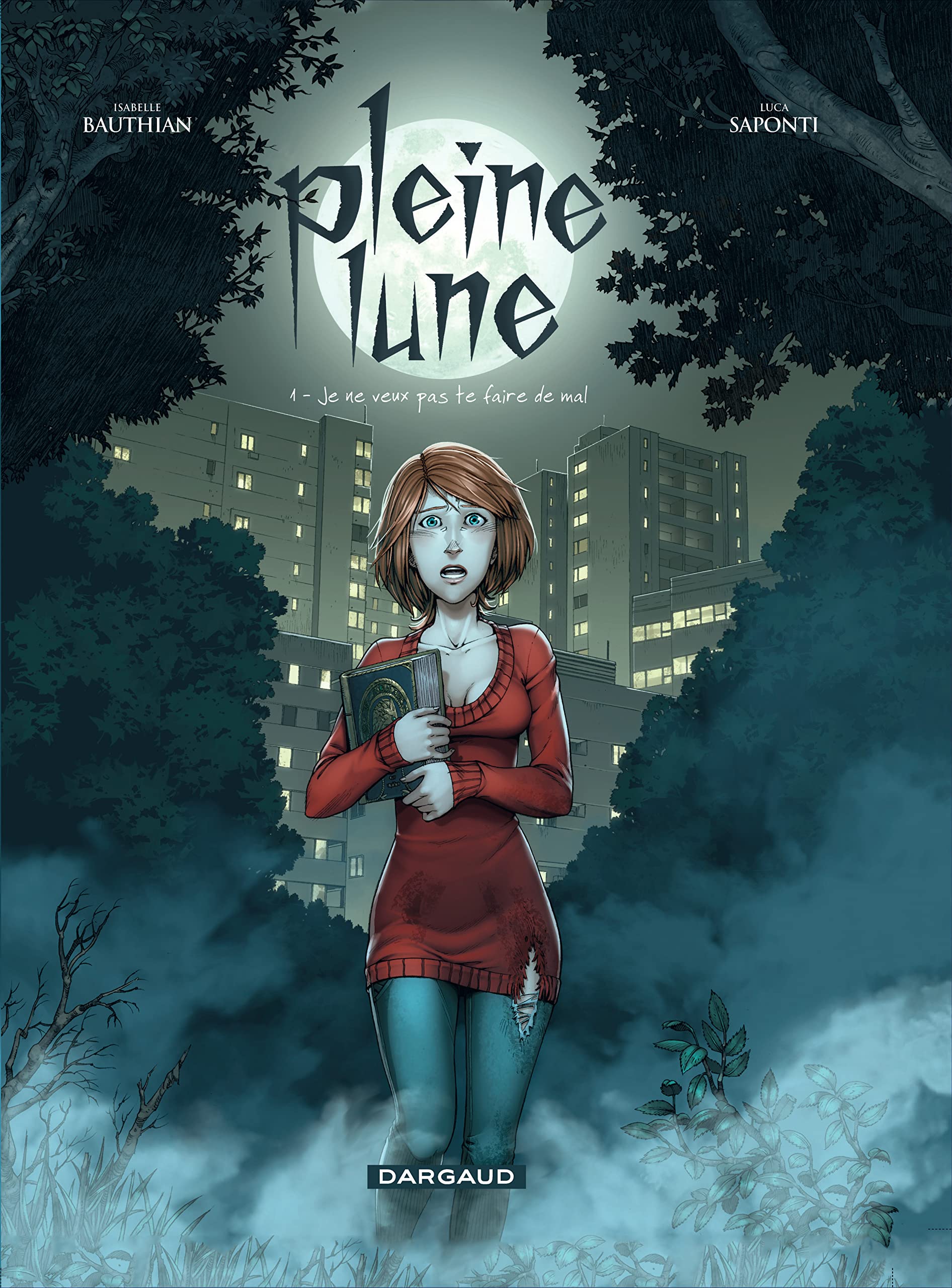 Pleine Lune - Tome 1 - Je ne veux pas te faire de mal 9782205068696