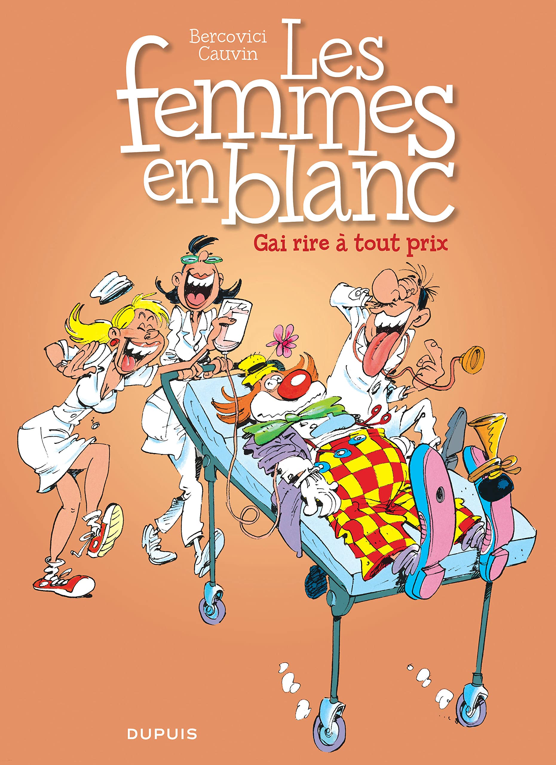 Les femmes en blanc - Tome 6 - Gai rire à tout prix (nouvelle maquette) 9782800153322