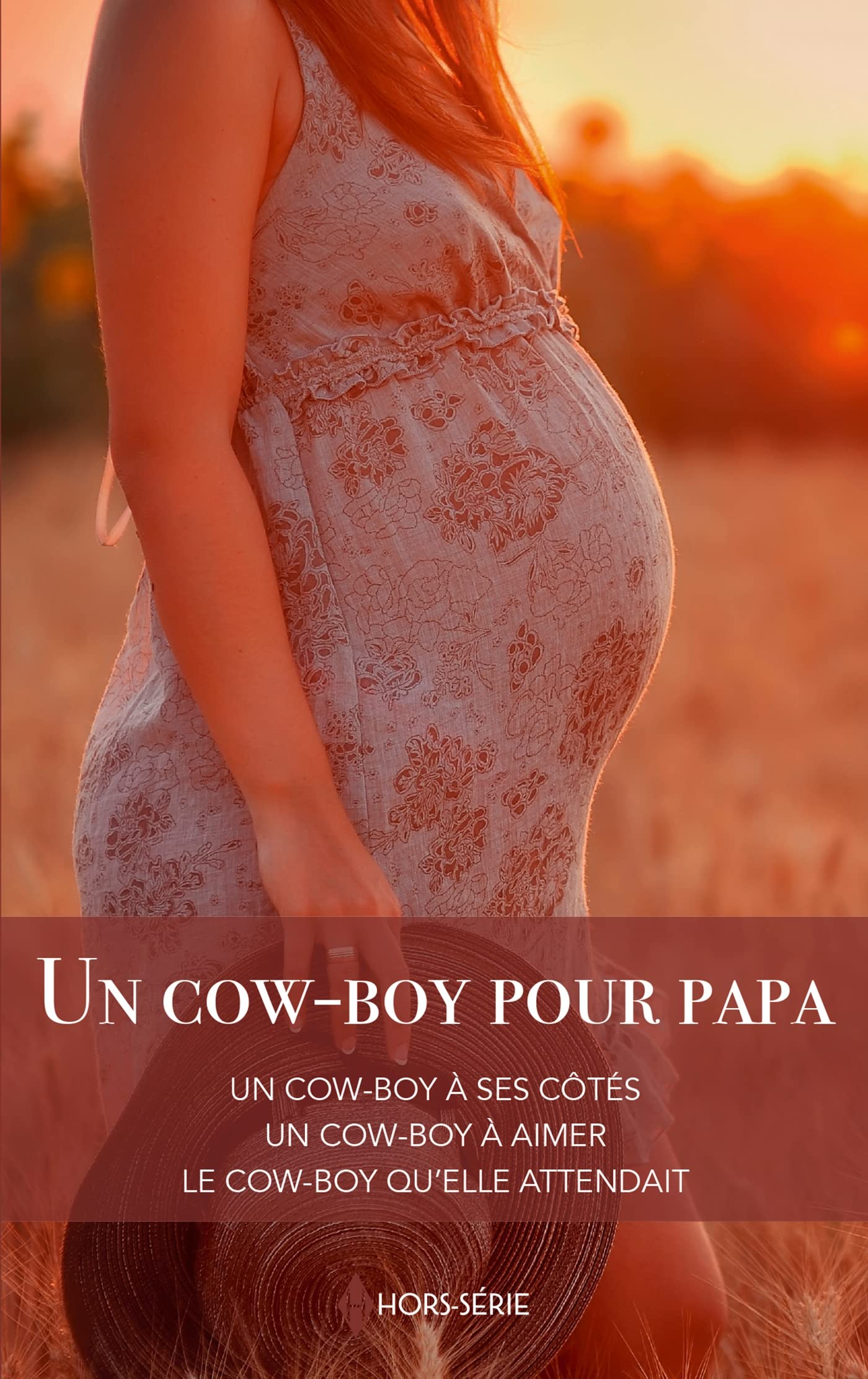 Un cow-boy pour papa: Un cow-boy à ses côtés - Un cow-boy à aimer - Le cow-boy qu'elle attendait 9782280474702