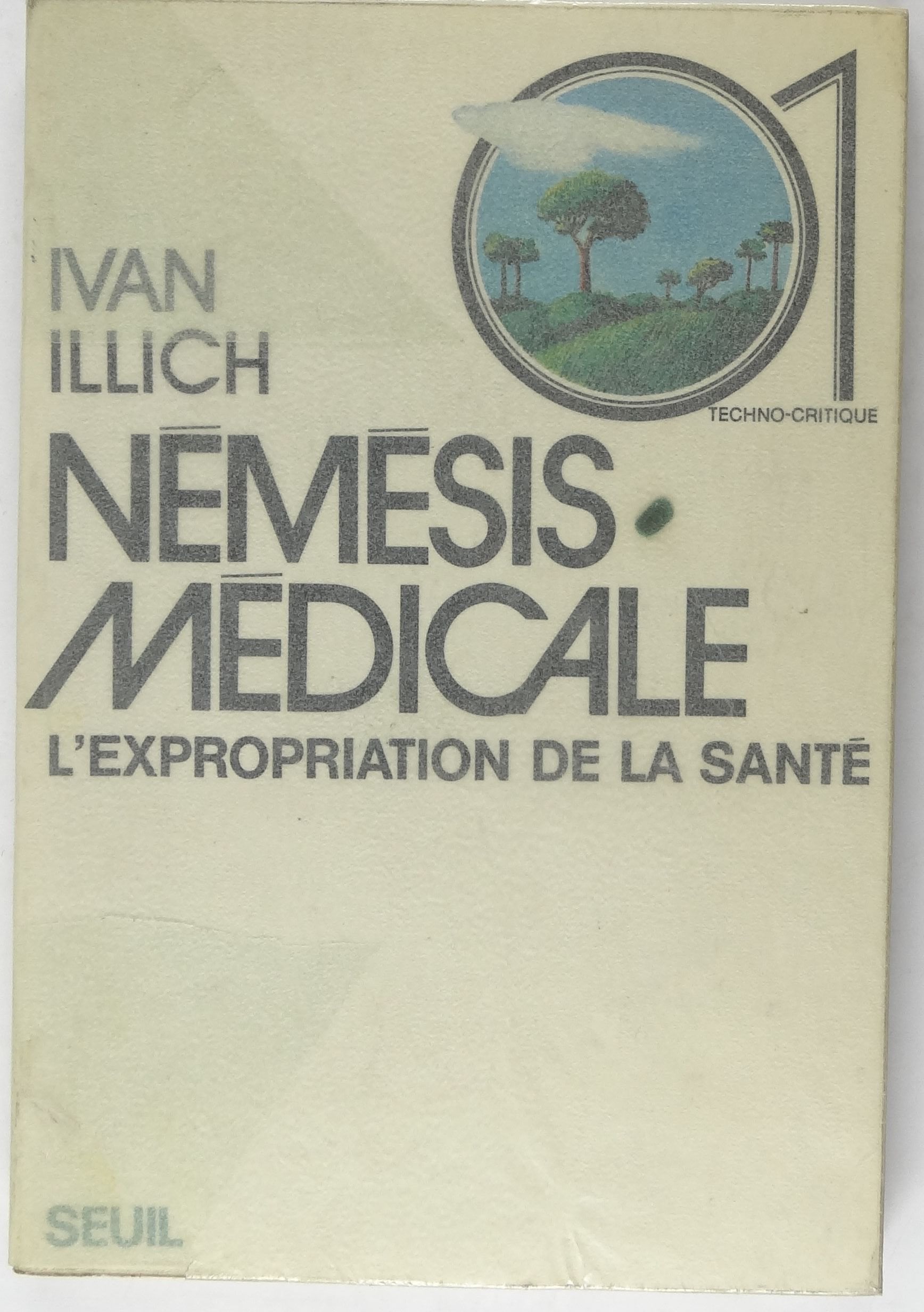 Némésis médicale. L'expropriation de la santé. 9782020028028