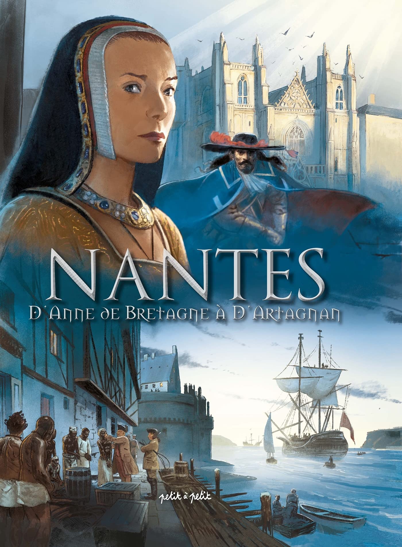 Nantes T2, De Anne de Bretagne à d'Artagnan 9791095670544