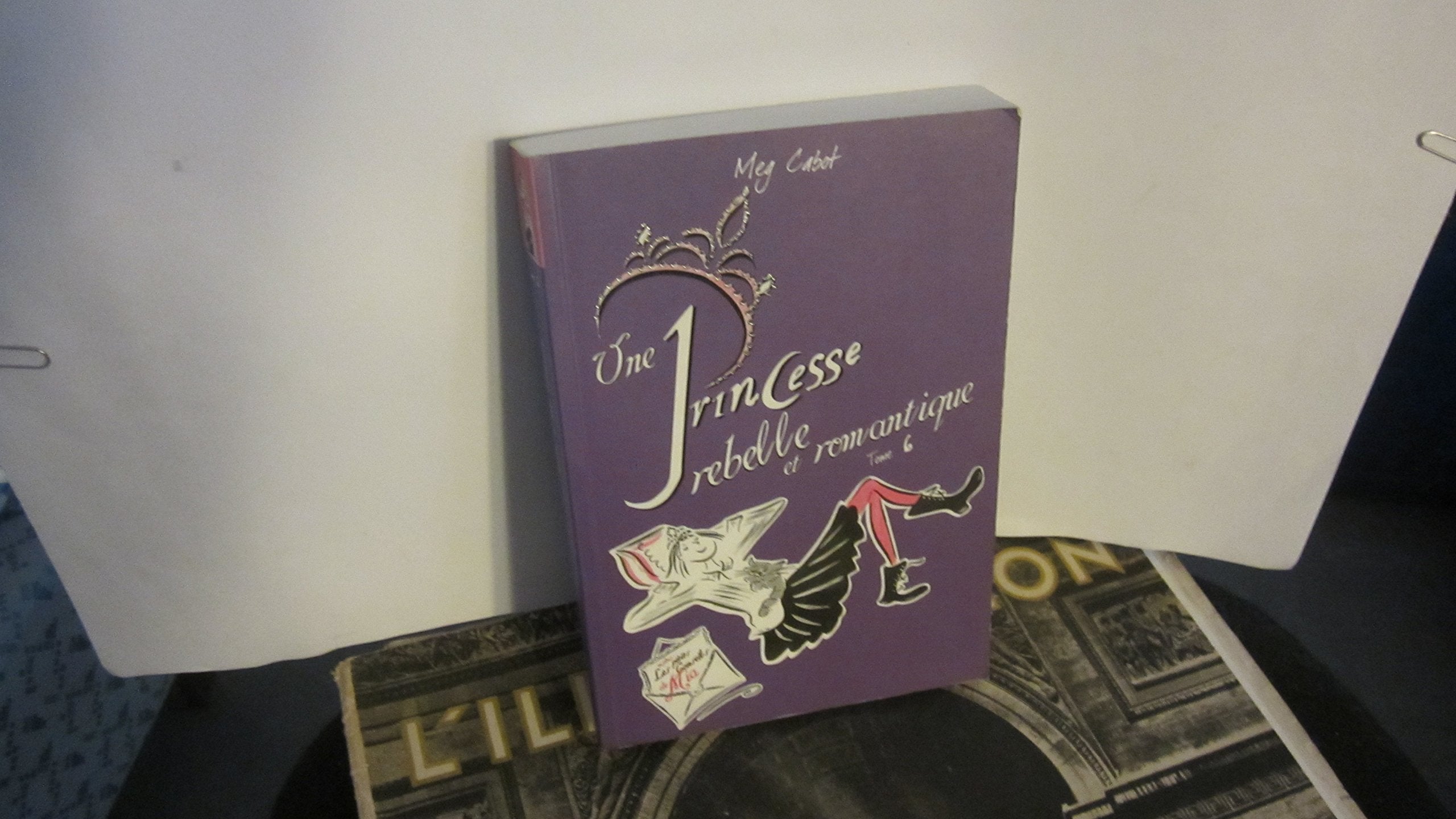Une Princesse rebelle et romantique 9782012009813