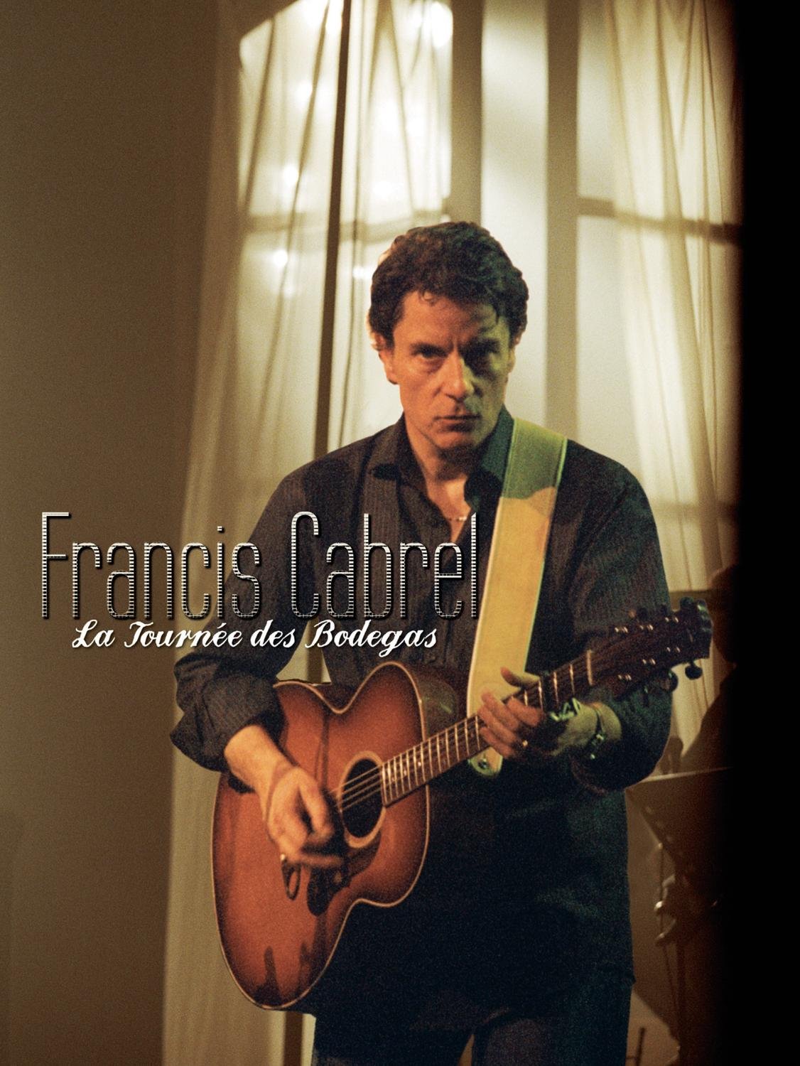 Francis Cabrel : La tournée des Bodegas 0828767460697