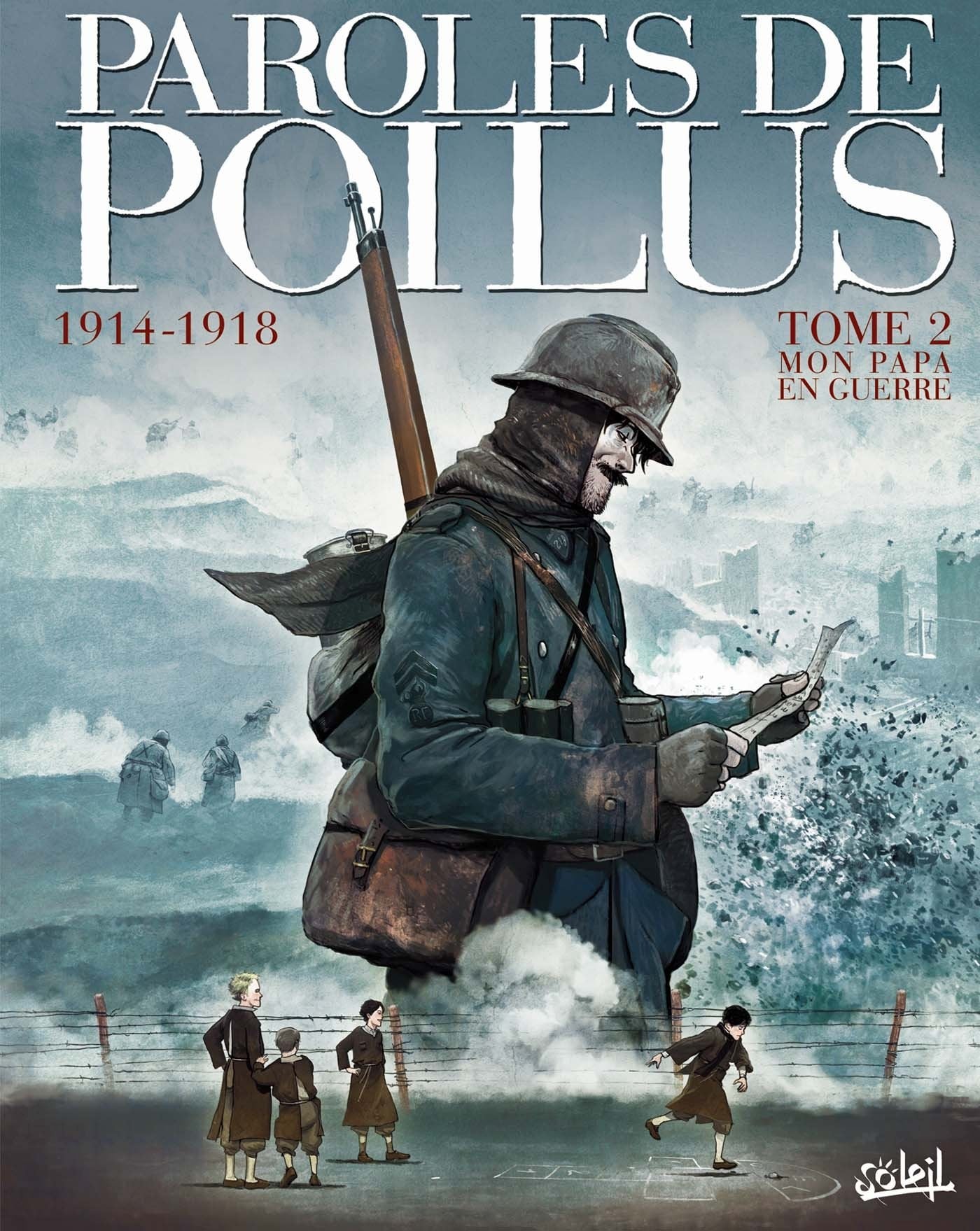 Paroles de Poilus 1914-1918 T02: Mon Papa en Guerre 9782302023802