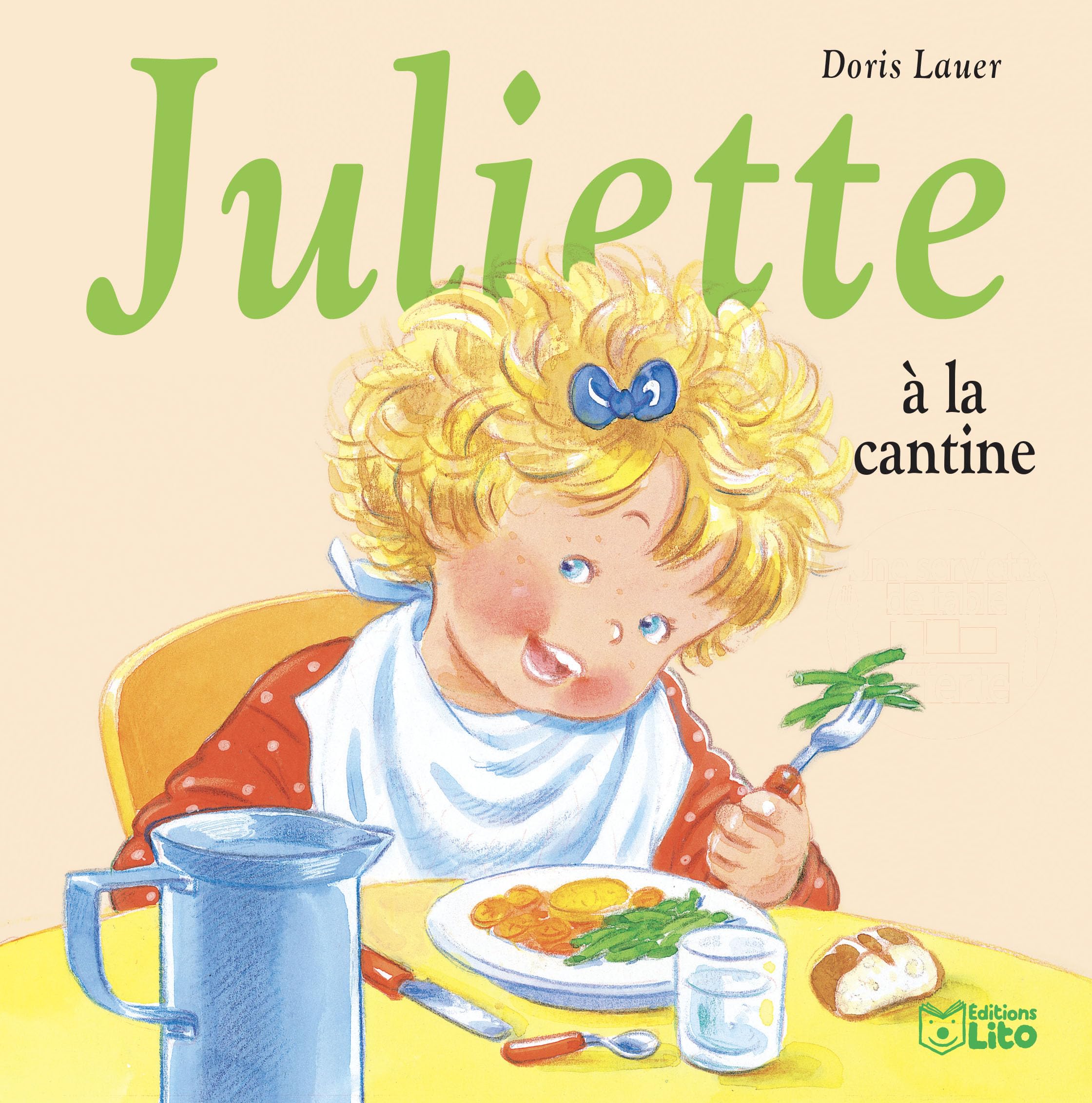 Juliette à la Cantine - Dès 3 ans 9782244491455