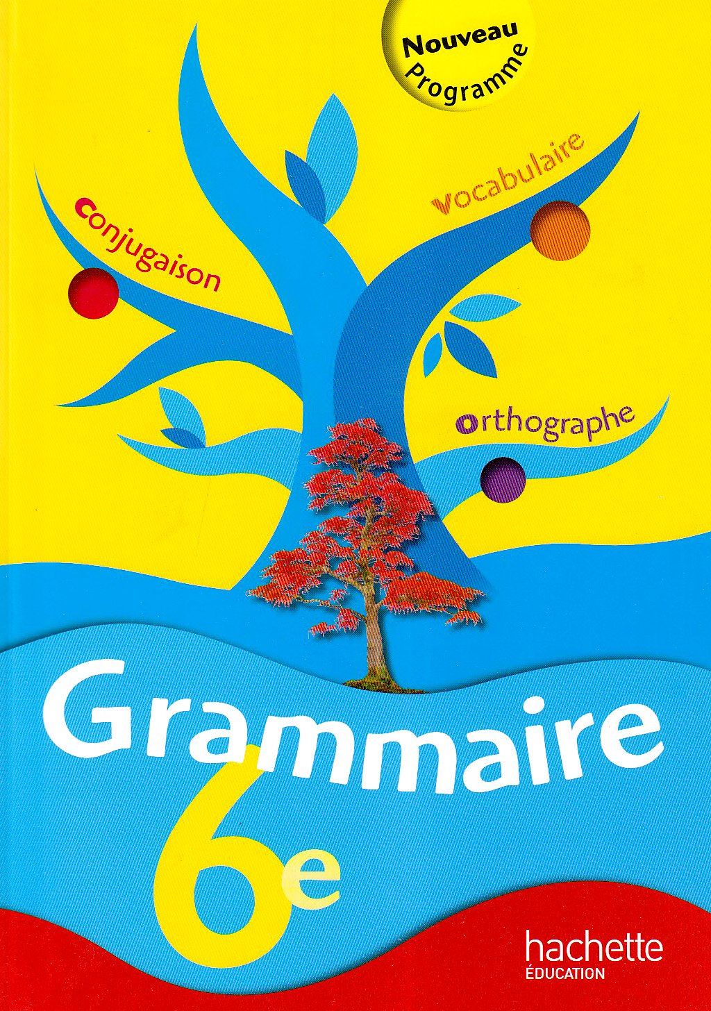 Grammaire 6e - Livre de l'élève - Edition 2009 9782011256003