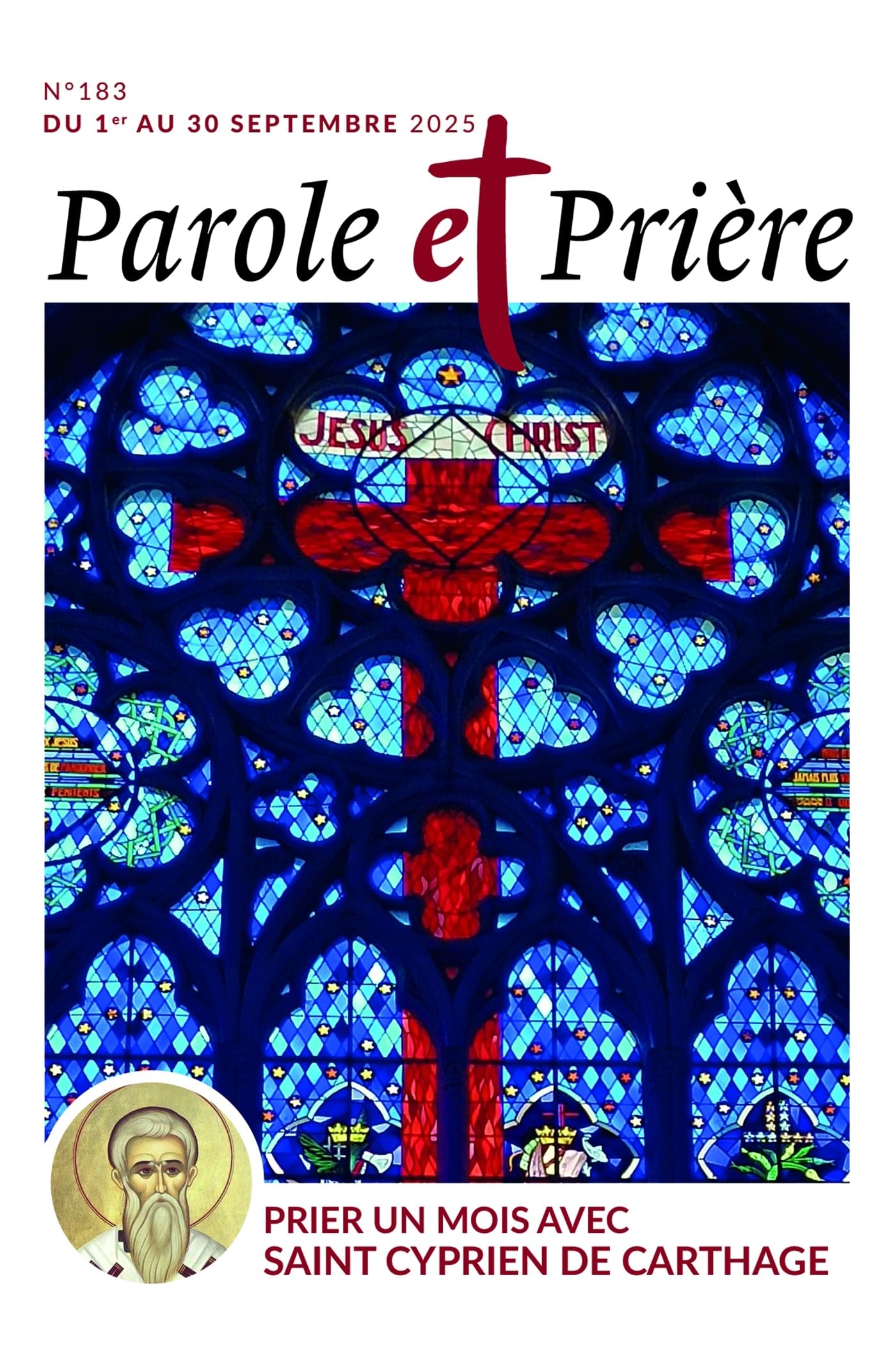 Parole et prière n°183 septembre 2025: Prier un mois avec saint Cyprien de Carthage 9772109551837
