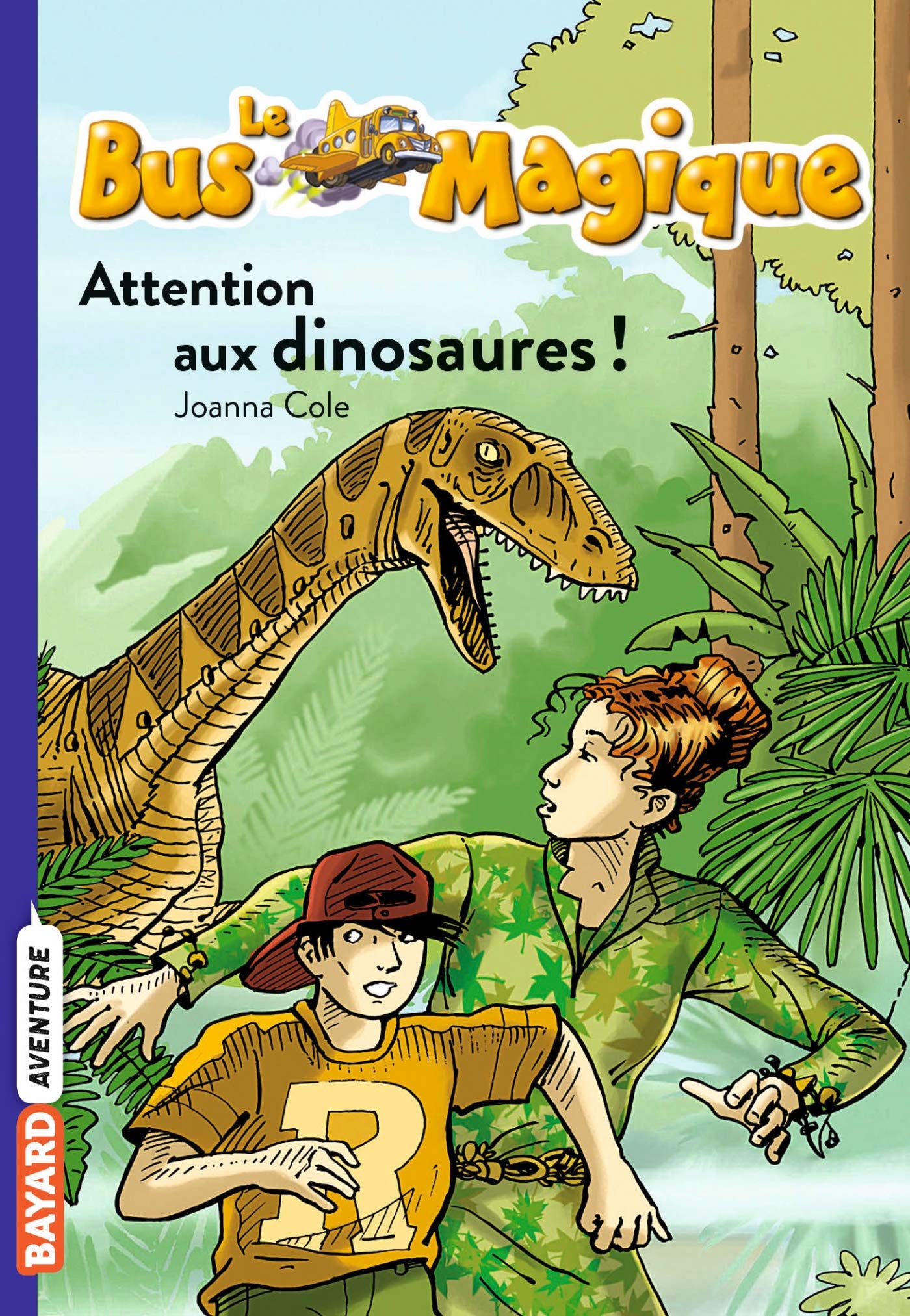 Le bus magique, Tome 01: Attention aux dinosaures ! 9782747014755