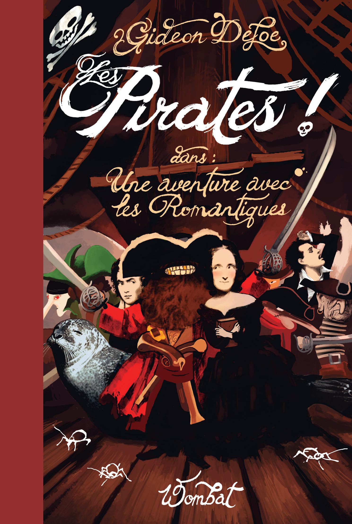 Les Pirates !: Dans : Une aventure avec les Romantiques ou Prométhée contre l'Abominable Champignon 9782919186167