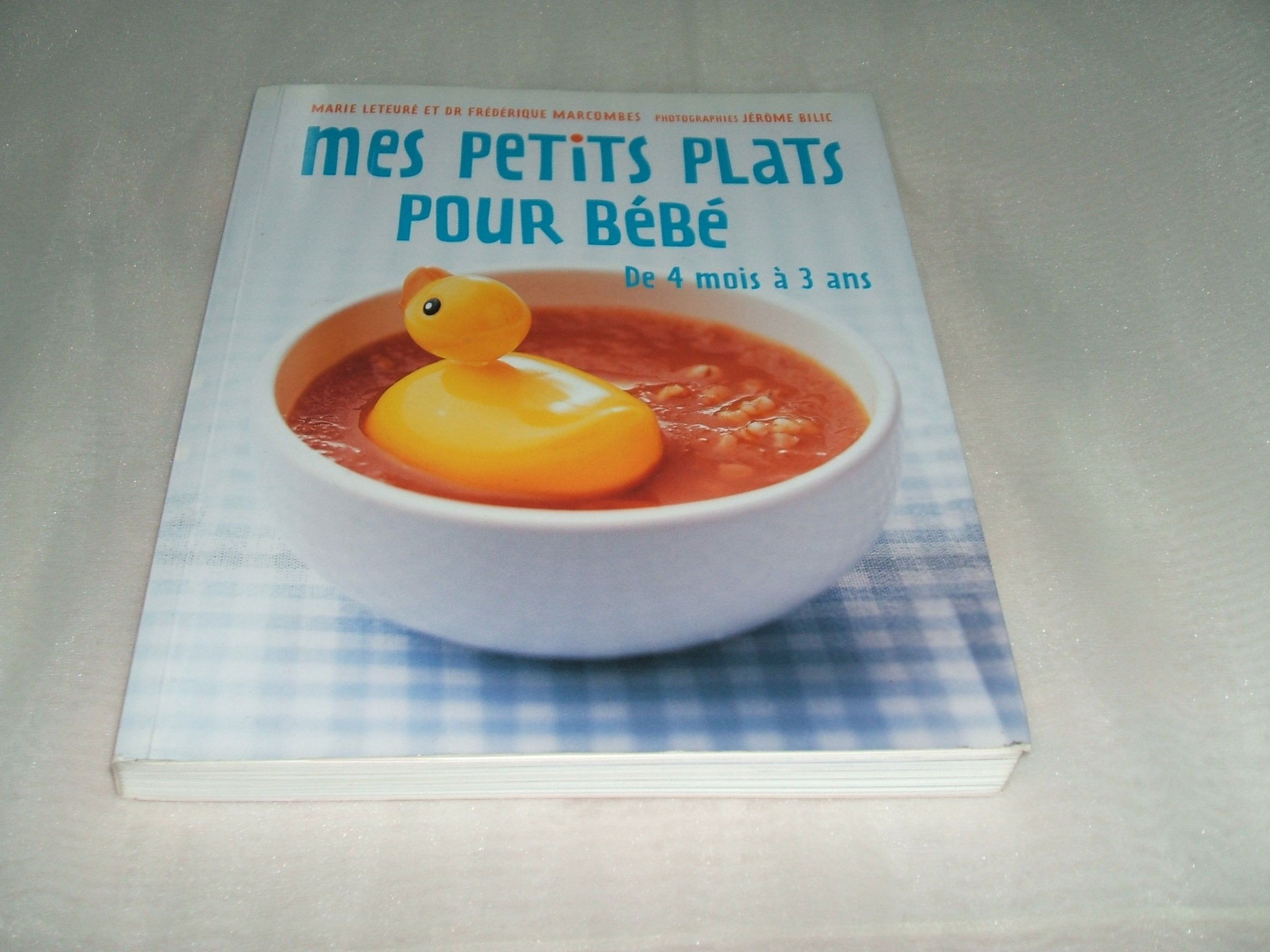 MES PETITS PLATS POUR BEBE De 4 mois à 3 ans. 9782298017366
