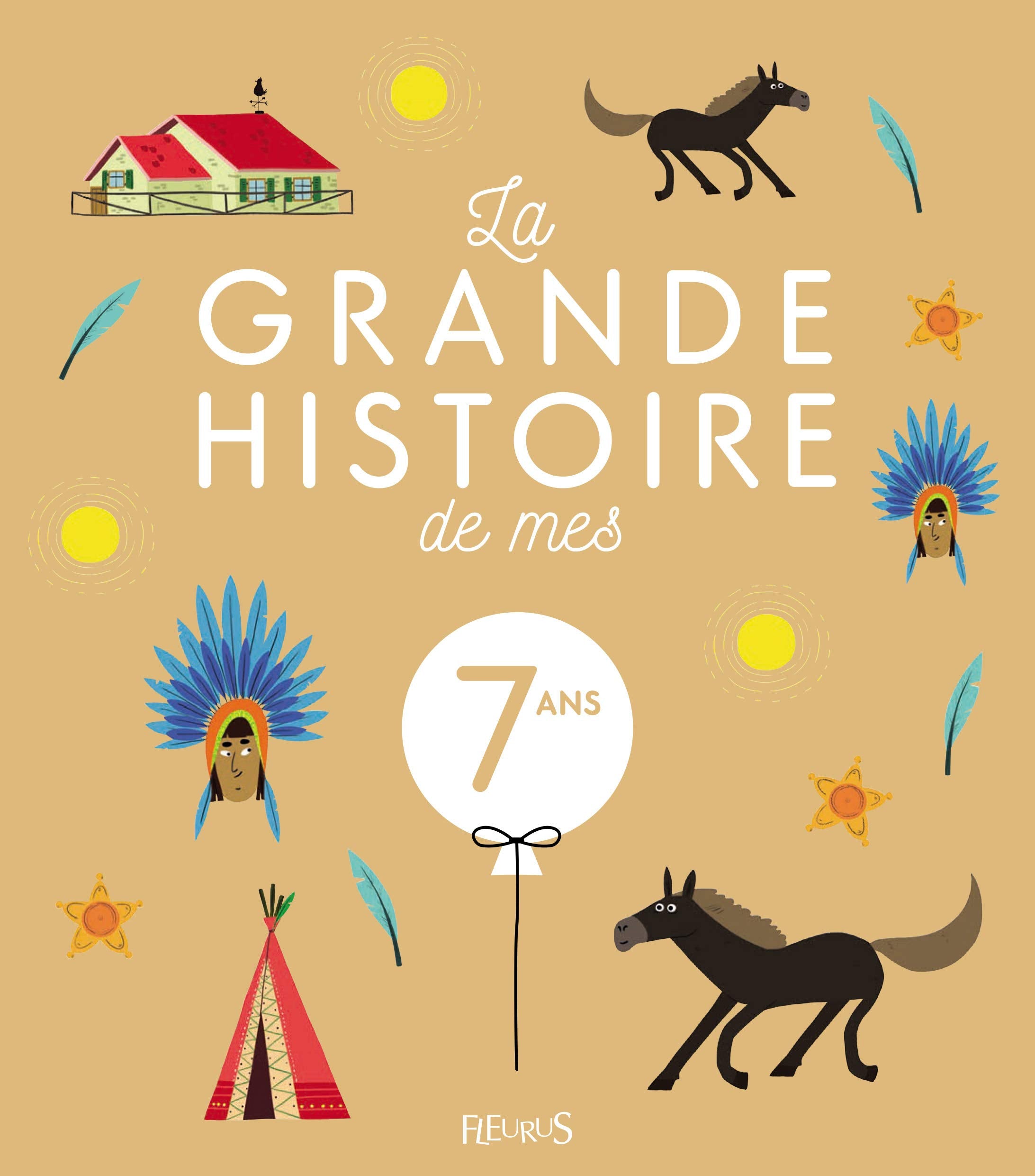 LA GRANDE HISTOIRE DE MES 7 ANS - NE 9782215131250