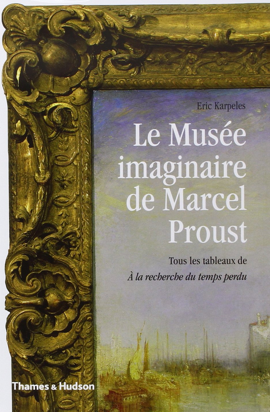 Le Musée imaginaire de Marcel Proust 9782878113266