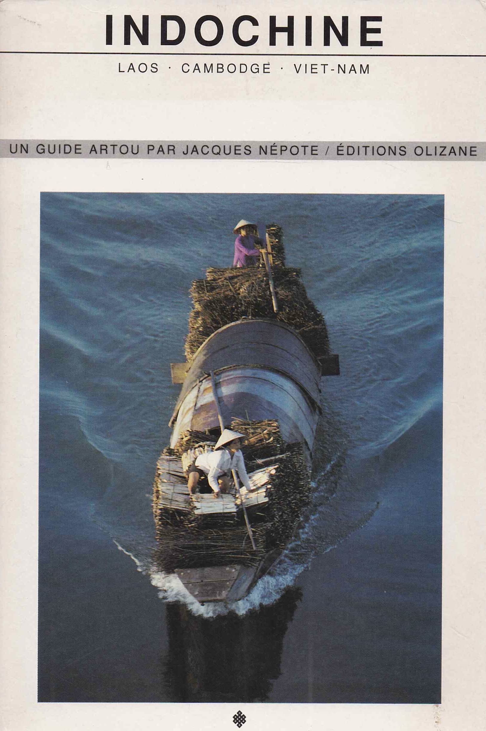 Indochine : Laos, Cambodge, Viêt-Nam 9782880861216