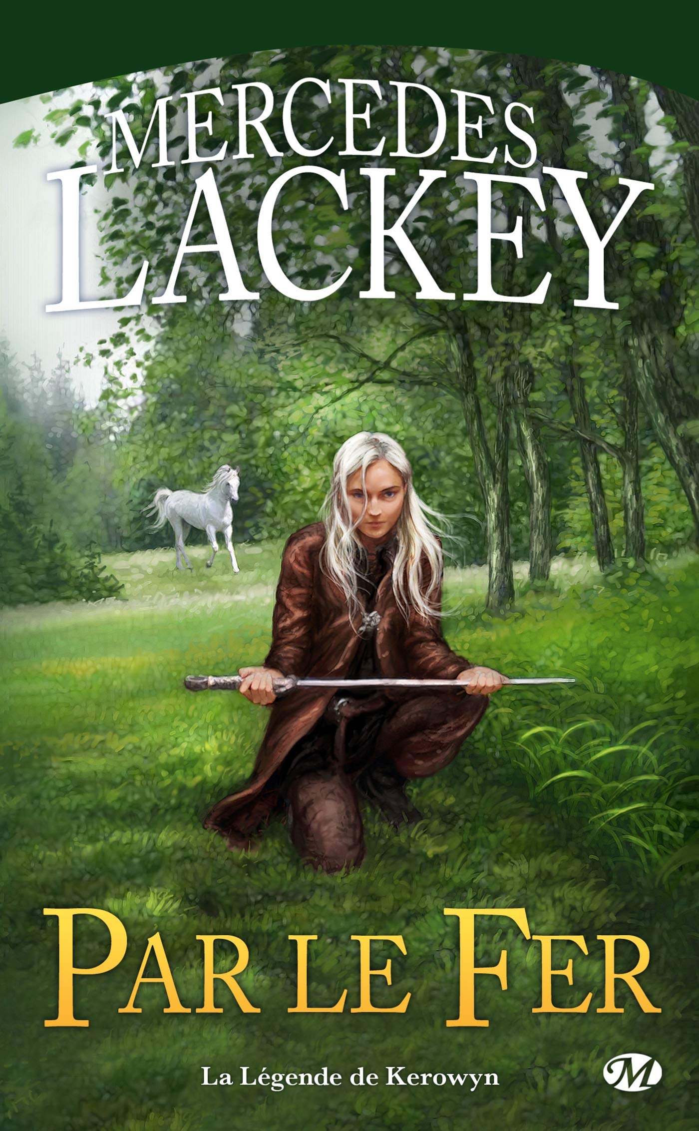 Par le fer : La Légende de Kerowyn 9782811201425