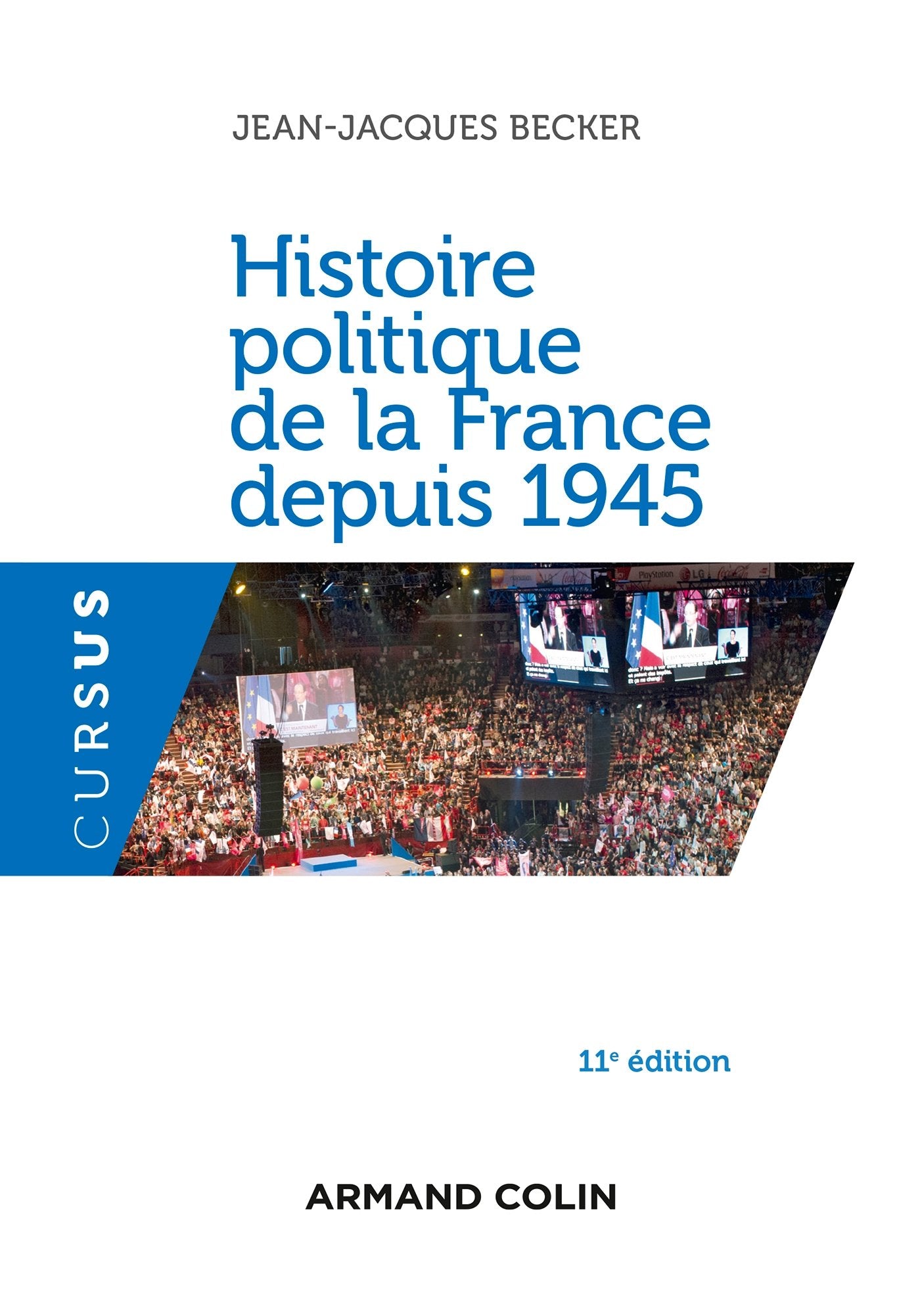 Histoire politique de la France depuis 1945 - 11e éd. 9782200600044