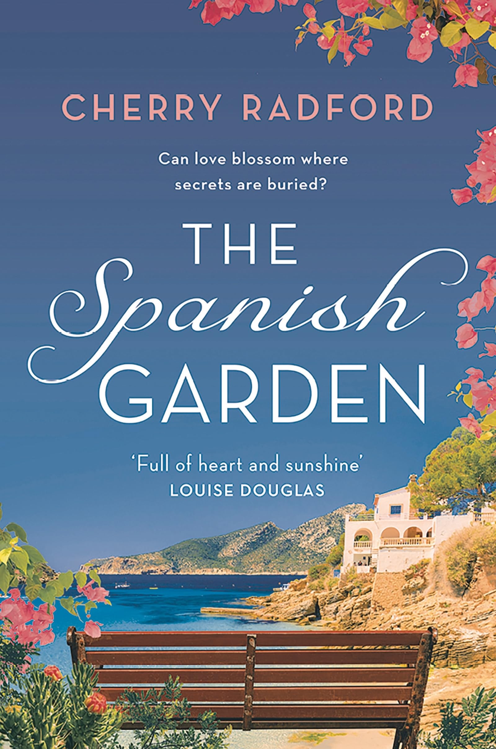 The Spanish Garden: Escape to sunny Spain with this absolutely gorgeous and unputdownable summer romance! 9781801103916