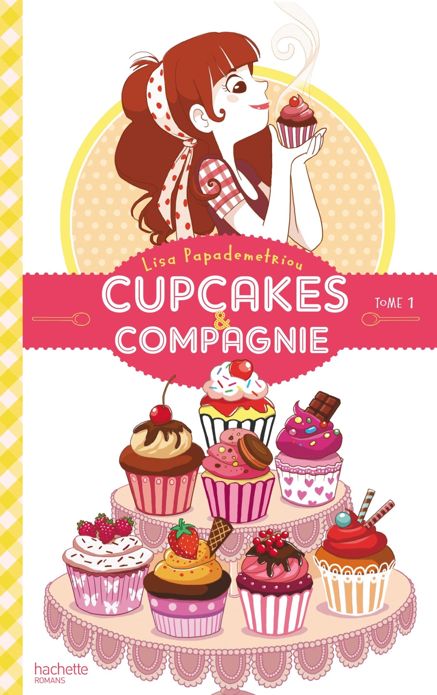 Cupcakes et compagnie - Tome 1 - La gourmandise n'est pas du tout un vilain défaut 9782013973083